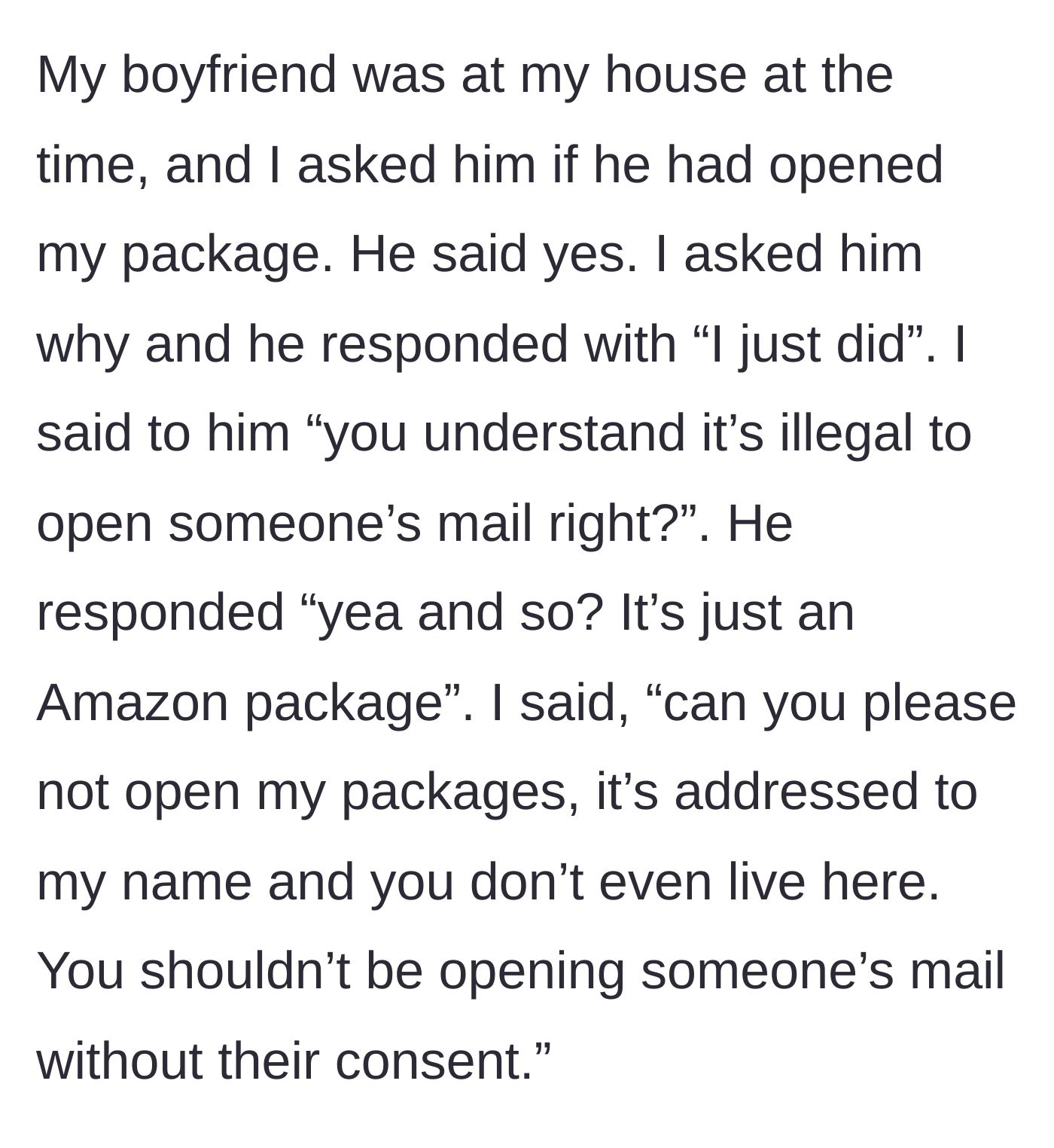 Story part 2 - The boyfriend casually admits to opening the mail, brushing off the main character's polite request and the illegality of the act.