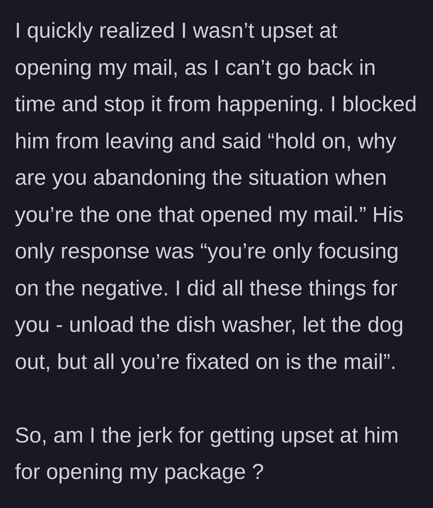 Story part 4 - The main character questions his attempt to leave, and he deflects by listing chores he did, accusing her of focusing on the negative.