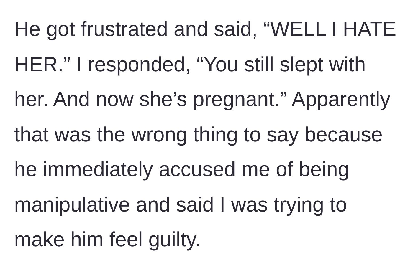 Story part 3 - The ex snaps, claiming hatred for the affair partner, and accuses the author of manipulation.