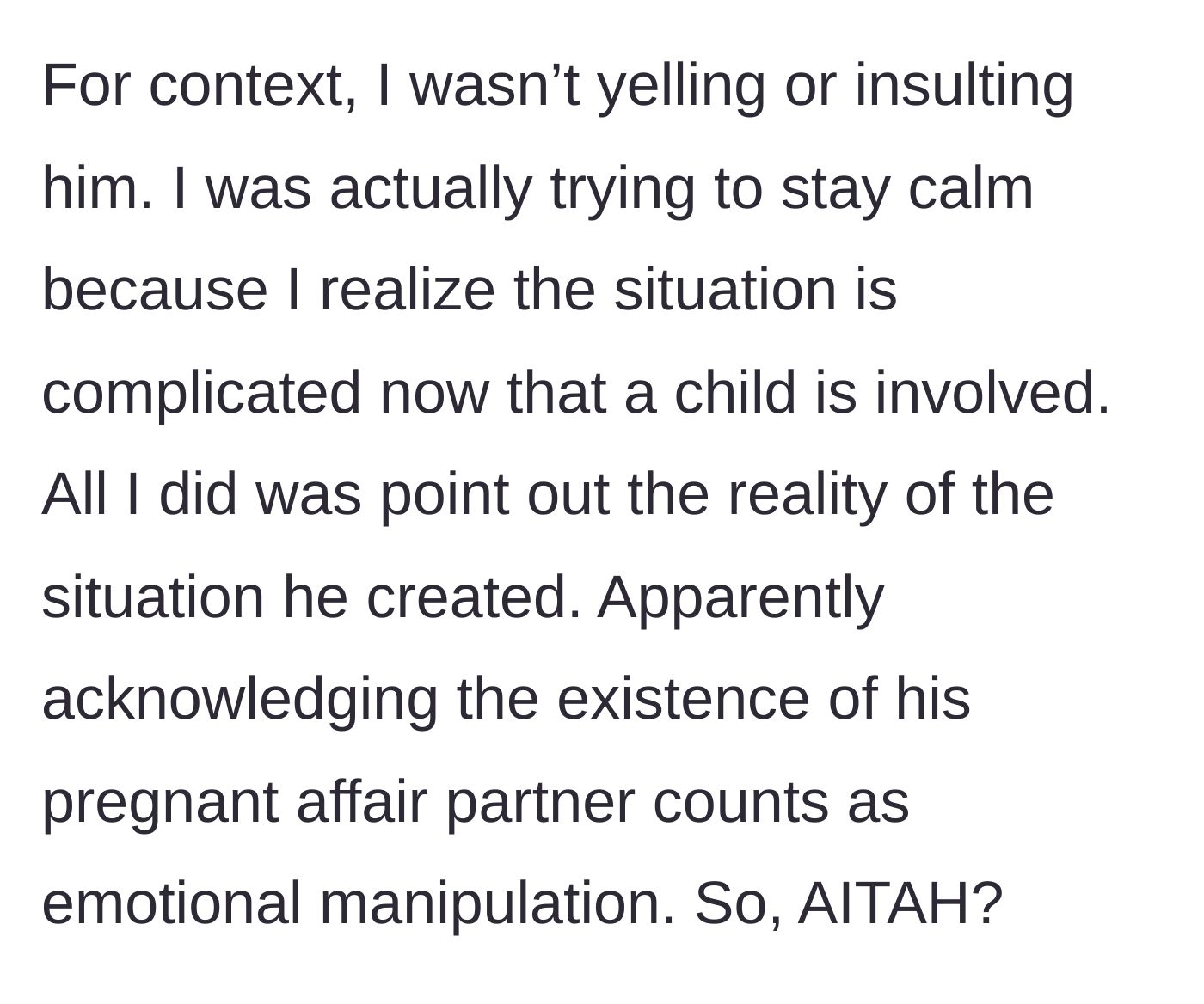 Story part 4 - The author clarifies her calm demeanor and questions her own sanity in the face of his logic.