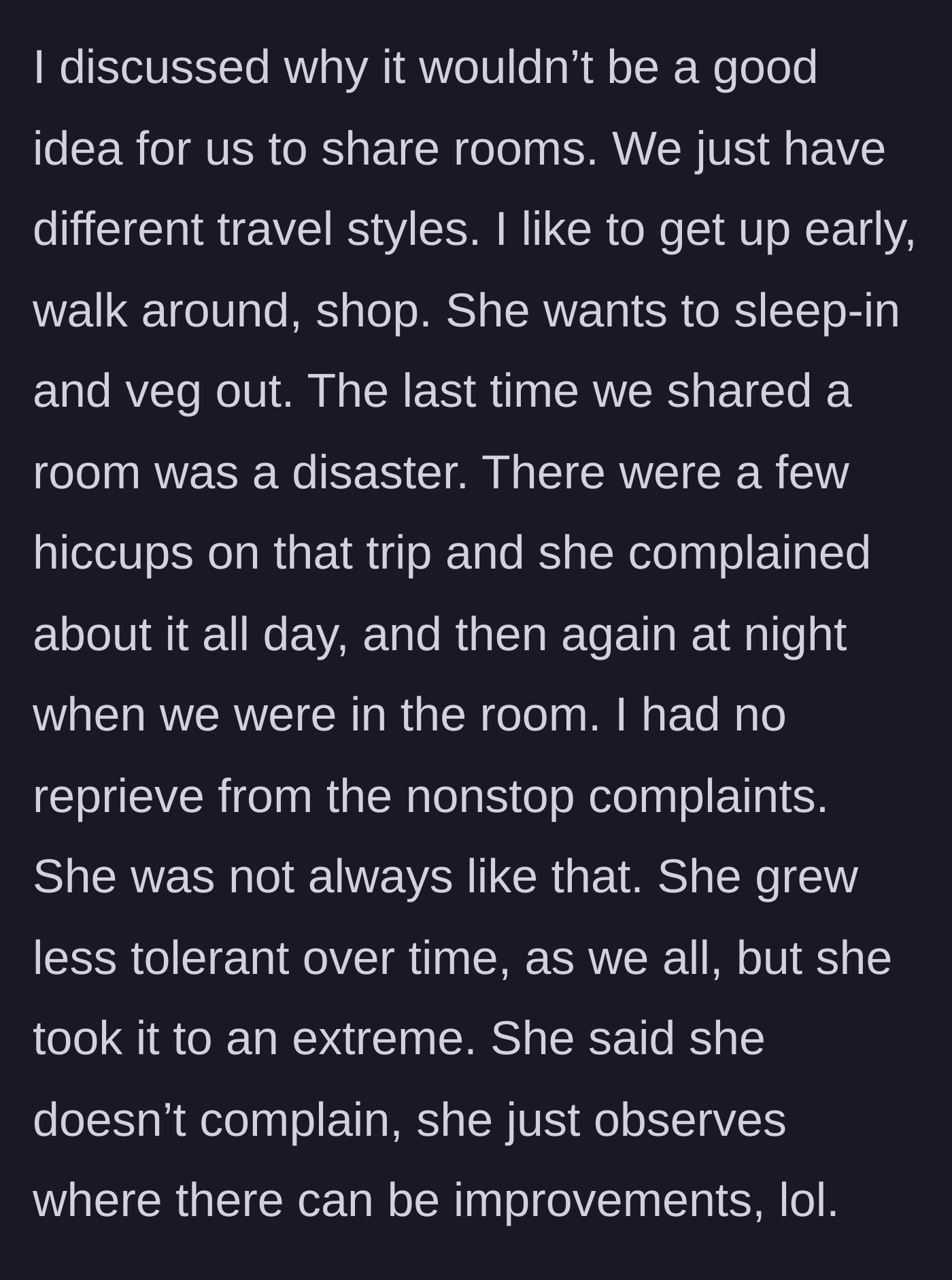 Story part 4 - The author breaks down their completely opposite travel styles and recalls Diane's relentless complaining on a past trip.