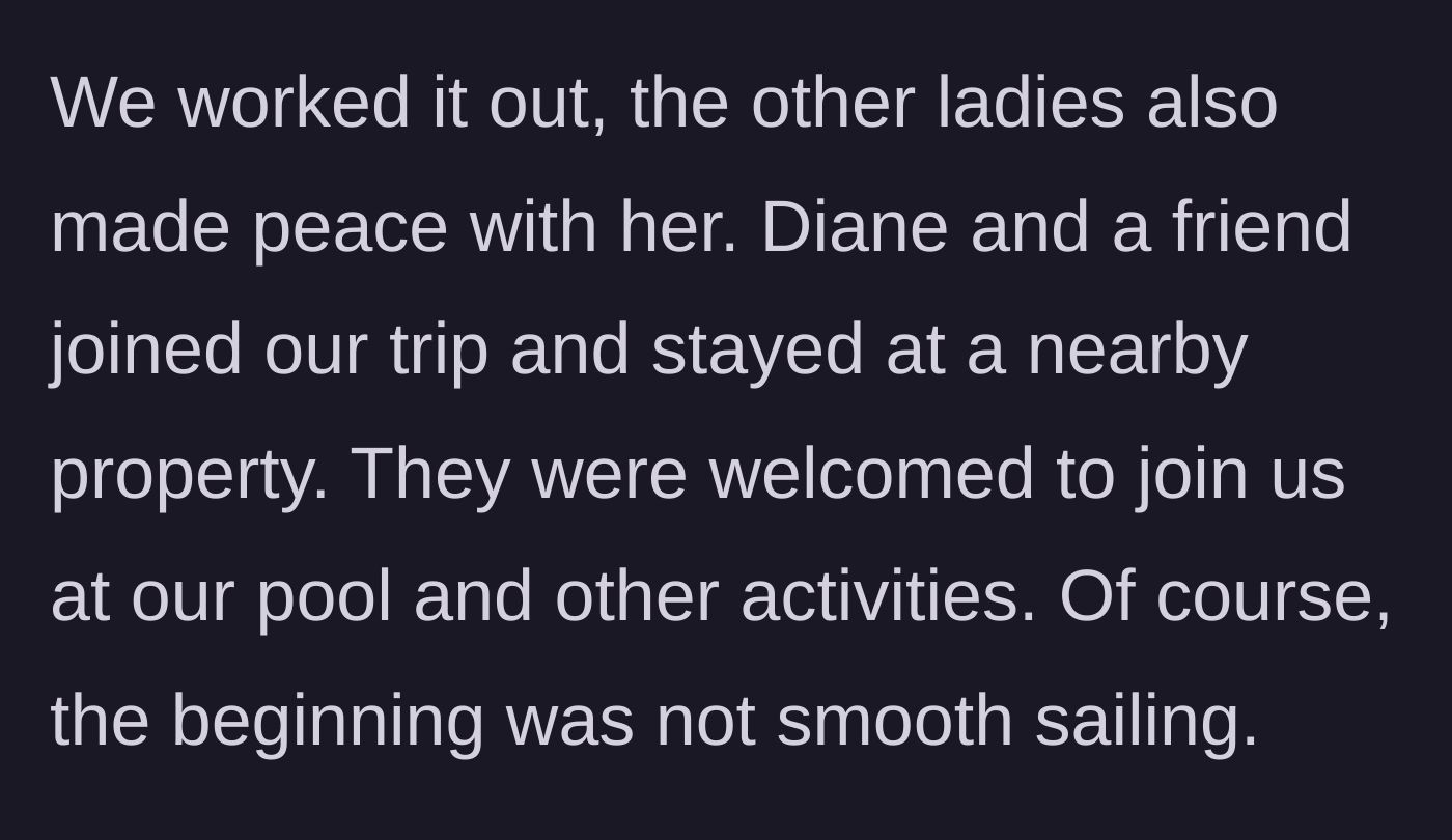 Story part 5 - Diane and another friend book a separate nearby property but join the main group for activities.