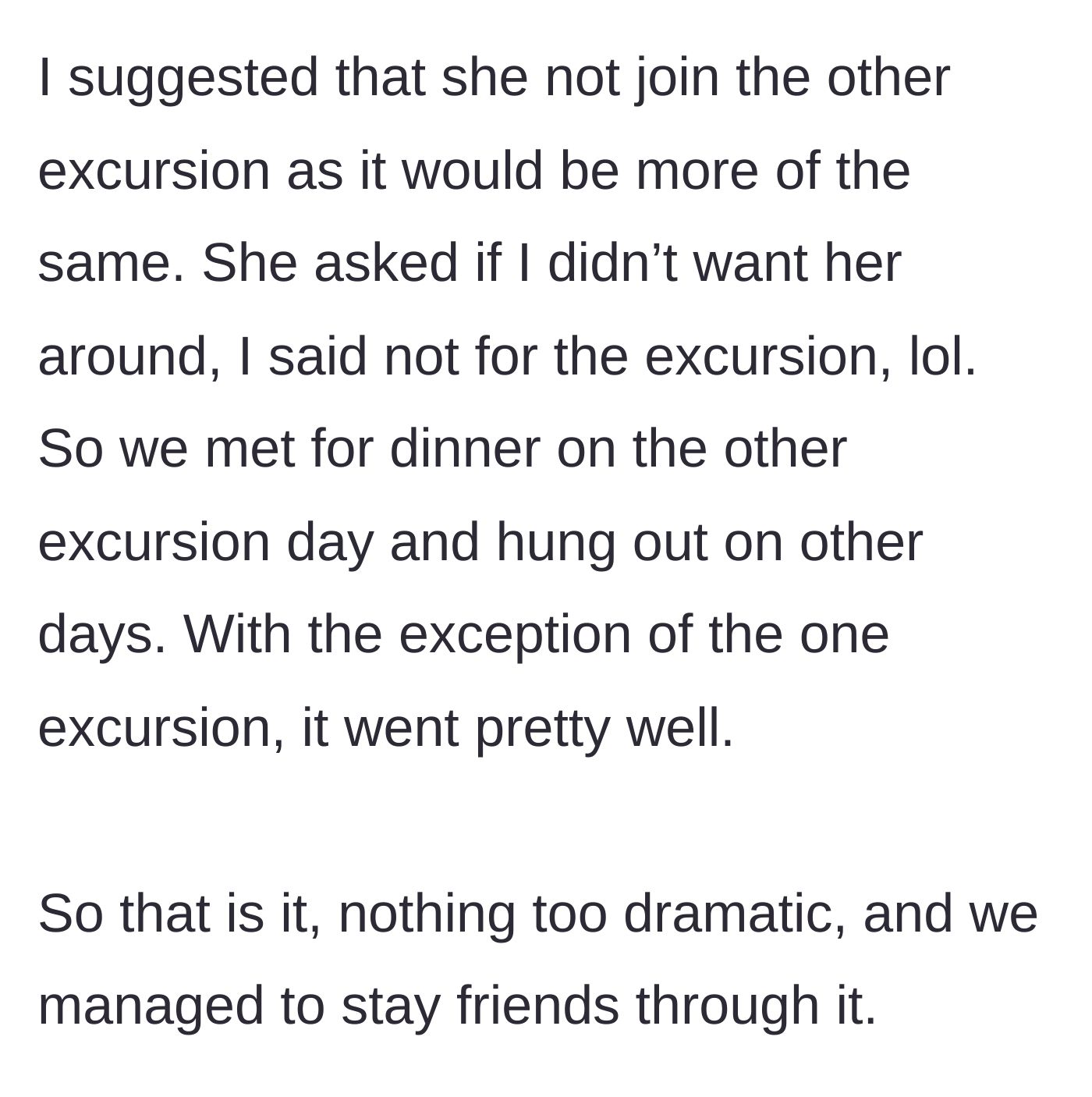 Story part 7 - The author bluntly tells Diane to skip the next excursion, which surprisingly works out, and they remain friends.