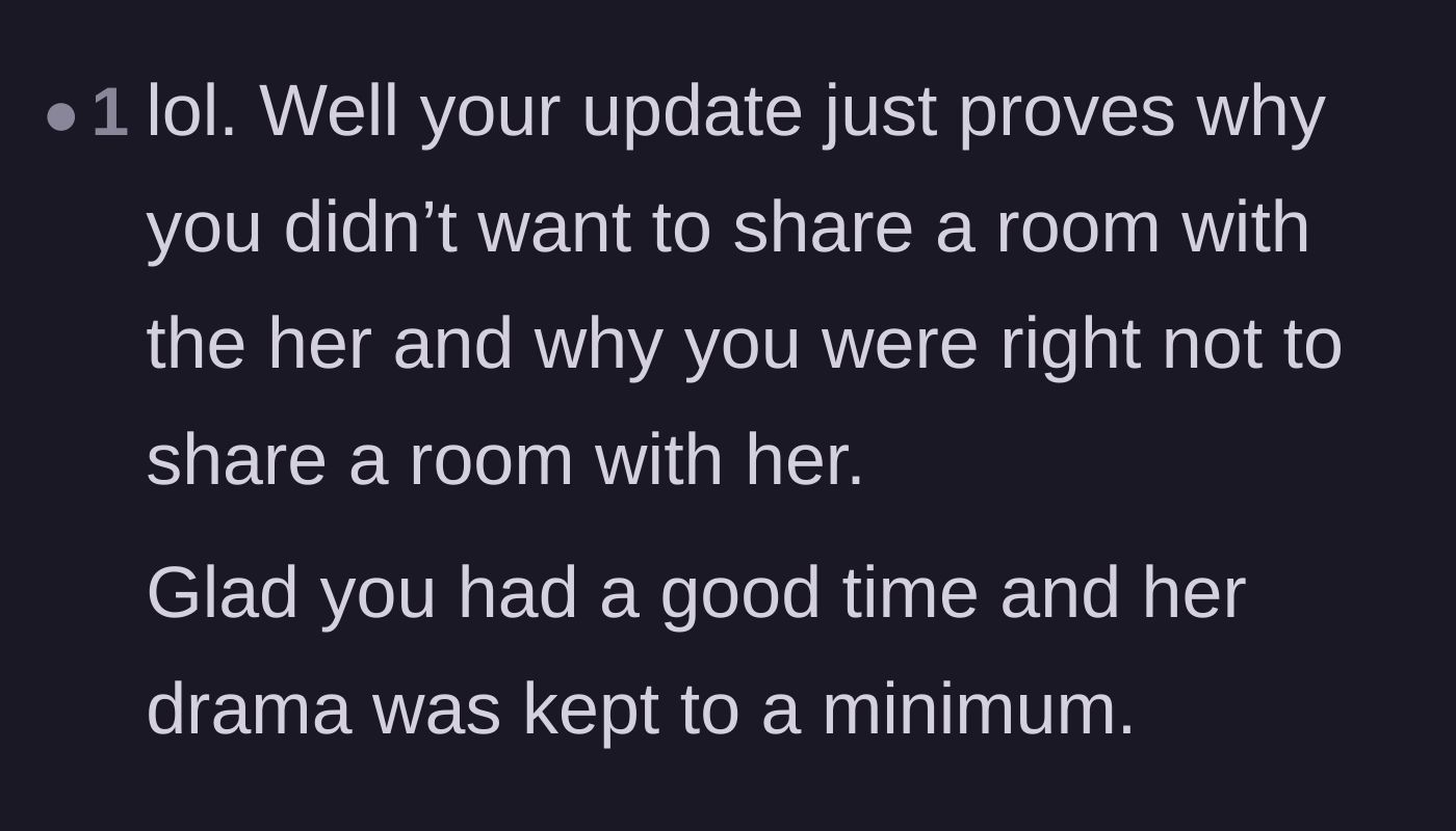 Comment thread 2 - A reader pointing out that the events of the trip perfectly proved why a shared room was a terrible idea.