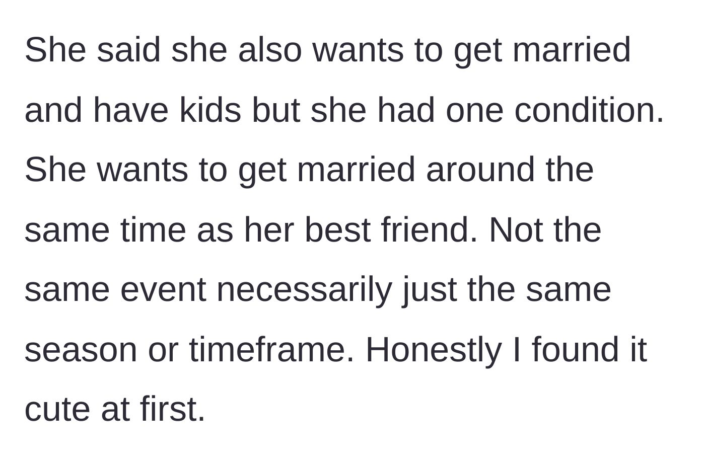 Story part 2 - The girlfriend agrees to marriage but demands they coordinate their wedding timeframe with her perpetually single best friend.