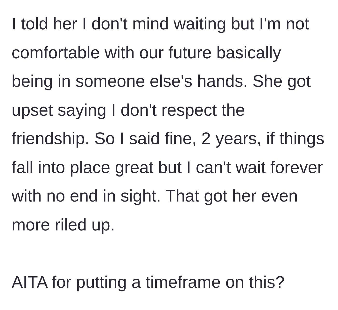 Story part 4 - The boyfriend sets a generous two-year limit on waiting, which infuriates the girlfriend who accuses him of disrespecting the friendship.