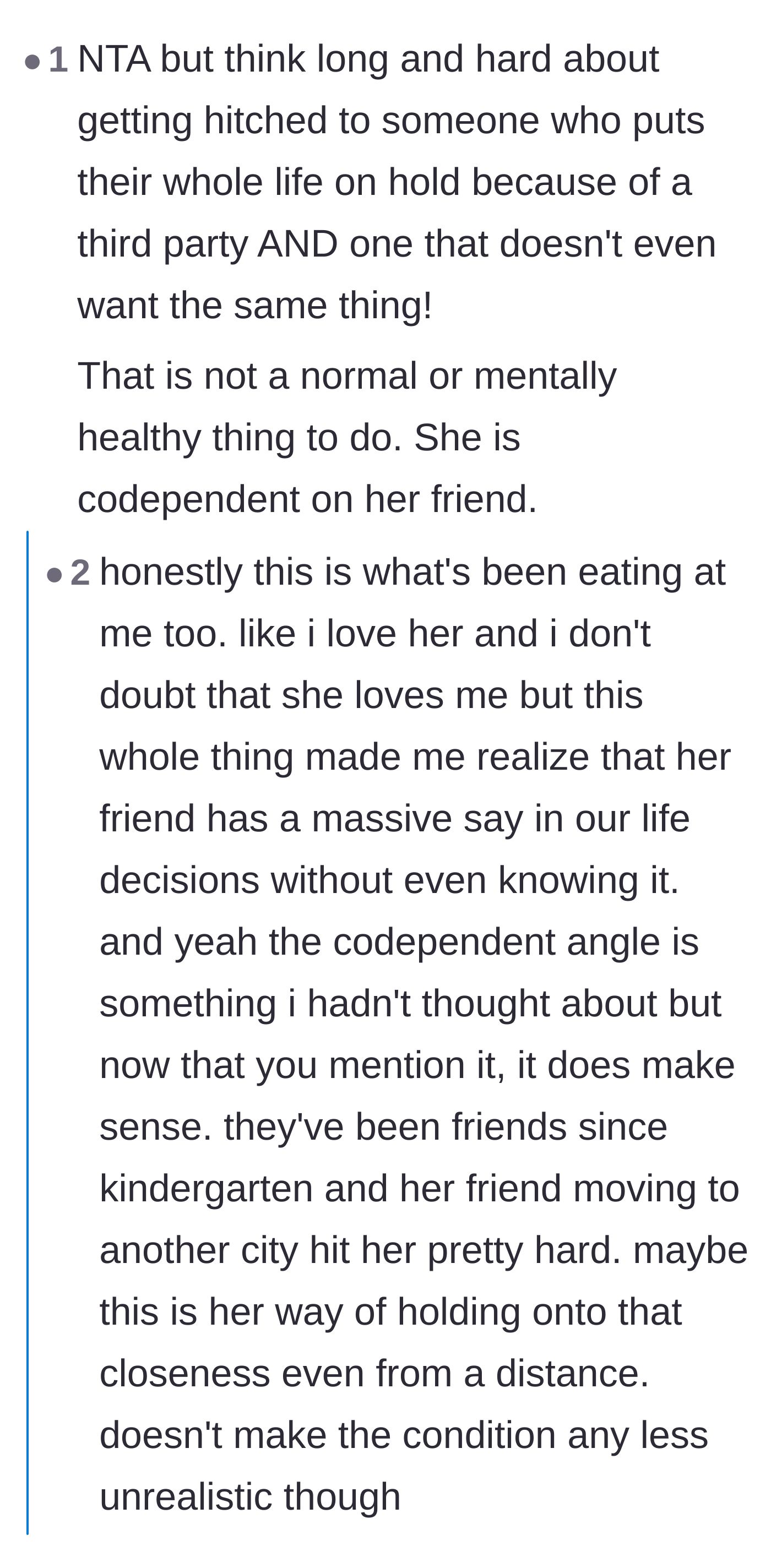 Comment thread 1 - Readers discussing the girlfriend's severe codependency and speculating she might be using her best friend as an excuse to avoid marriage entirely.