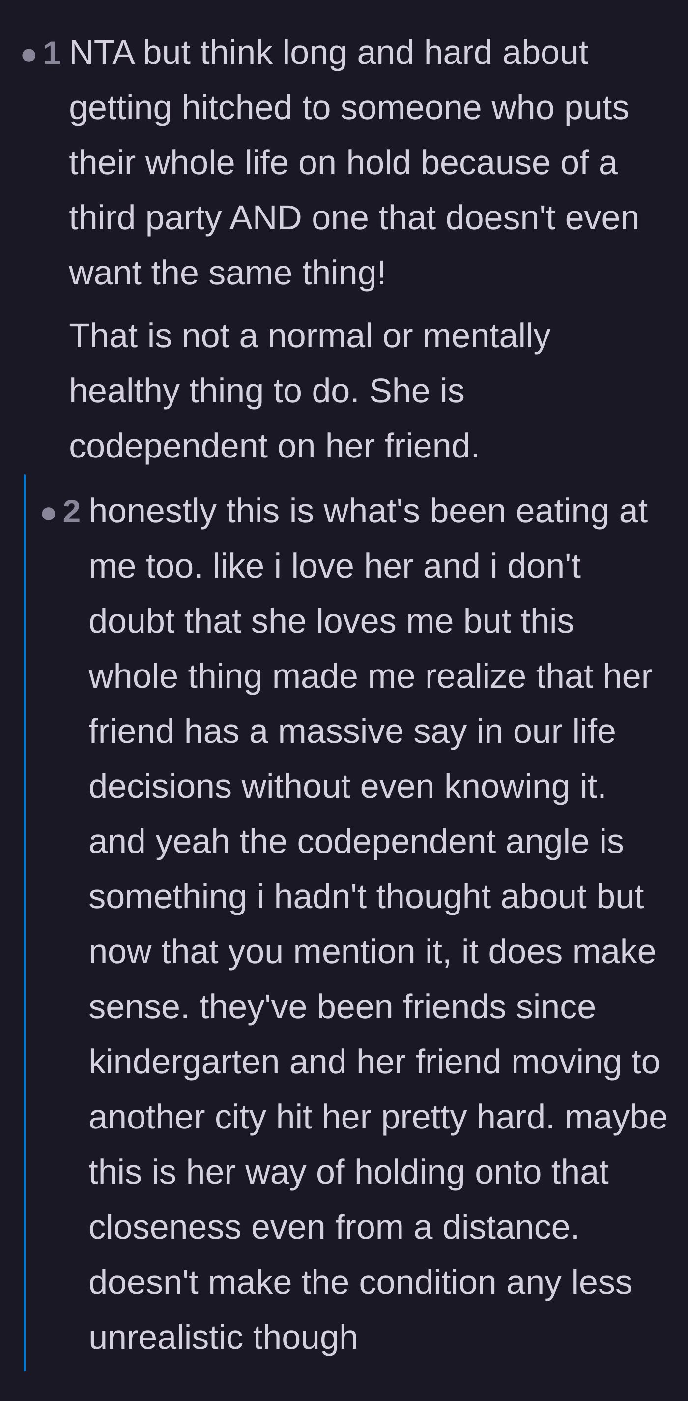 Comment thread 1 - Readers discussing the girlfriend's severe codependency and speculating she might be using her best friend as an excuse to avoid marriage entirely.