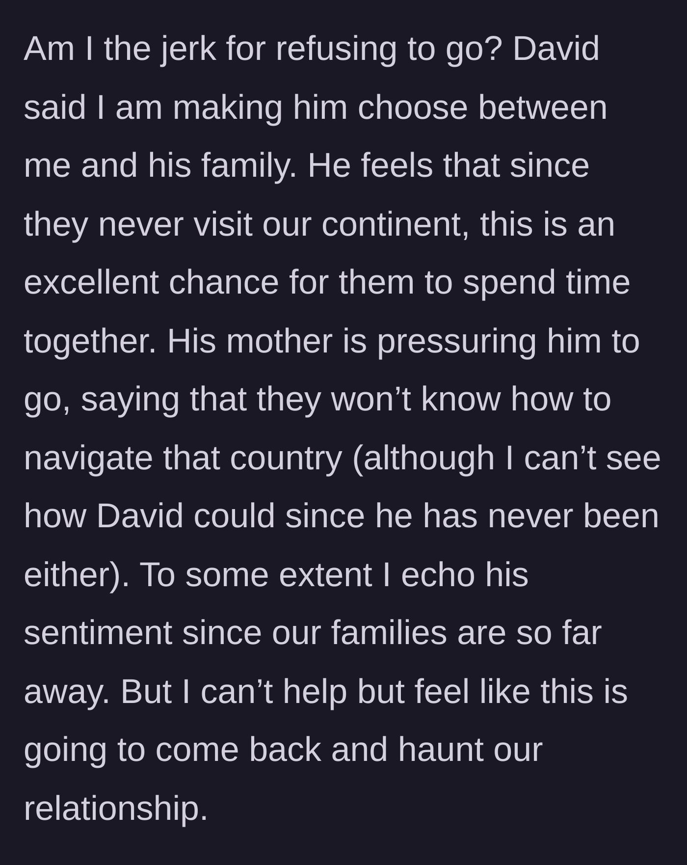 Story part 4 - Groom accusing bride of making him choose, while MIL uses guilt-trips about needing a tour guide.