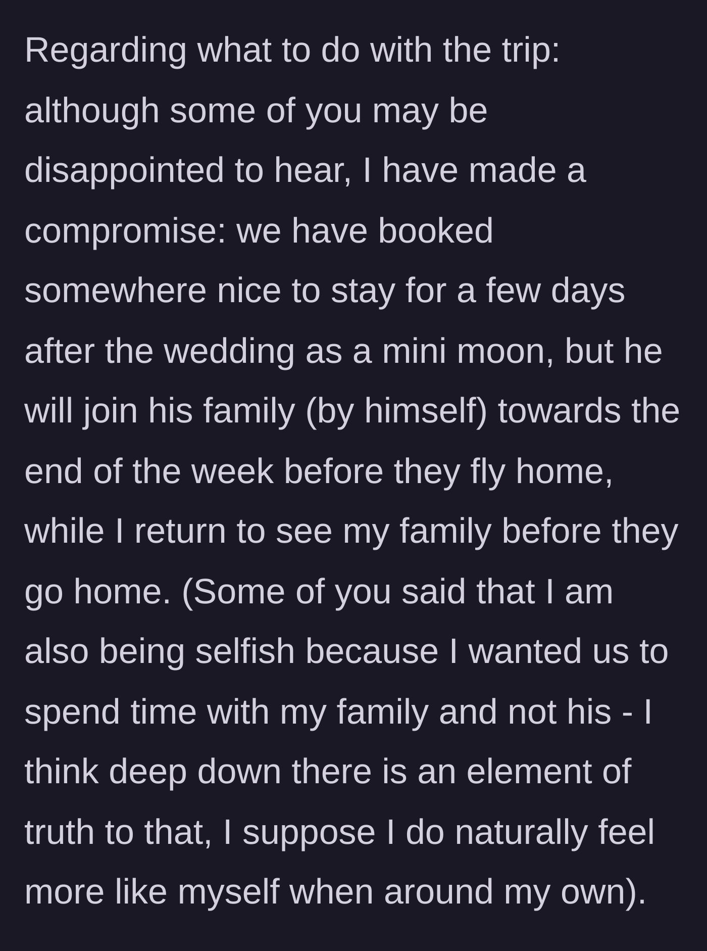 Story part 7 - The compromise where they take a mini-moon first, then he sees his family while she sees hers.