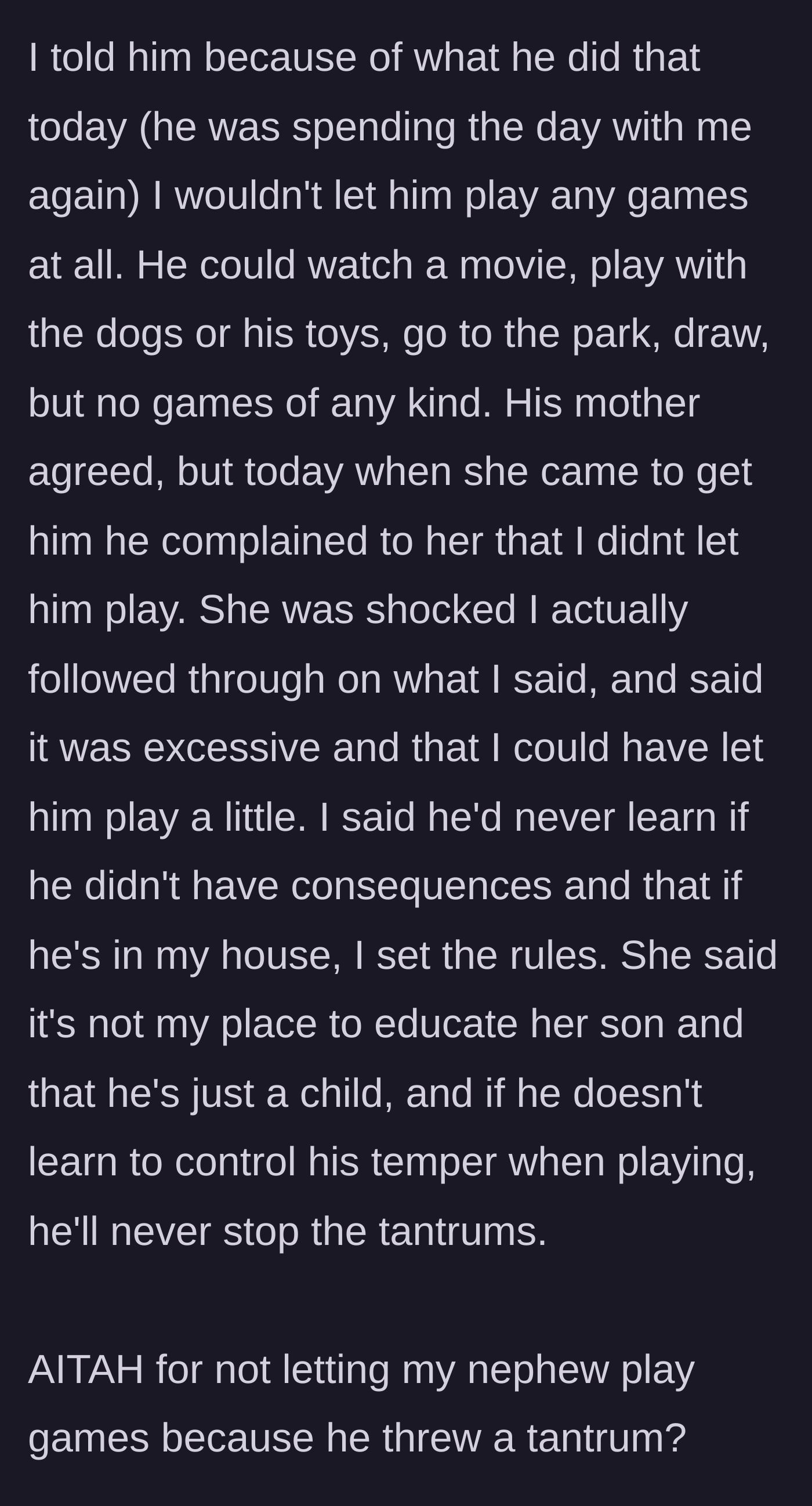 Story part 3 - A mother arguing with the host, expressing shock and outrage that the host actually followed through on the promised no-games punishment.