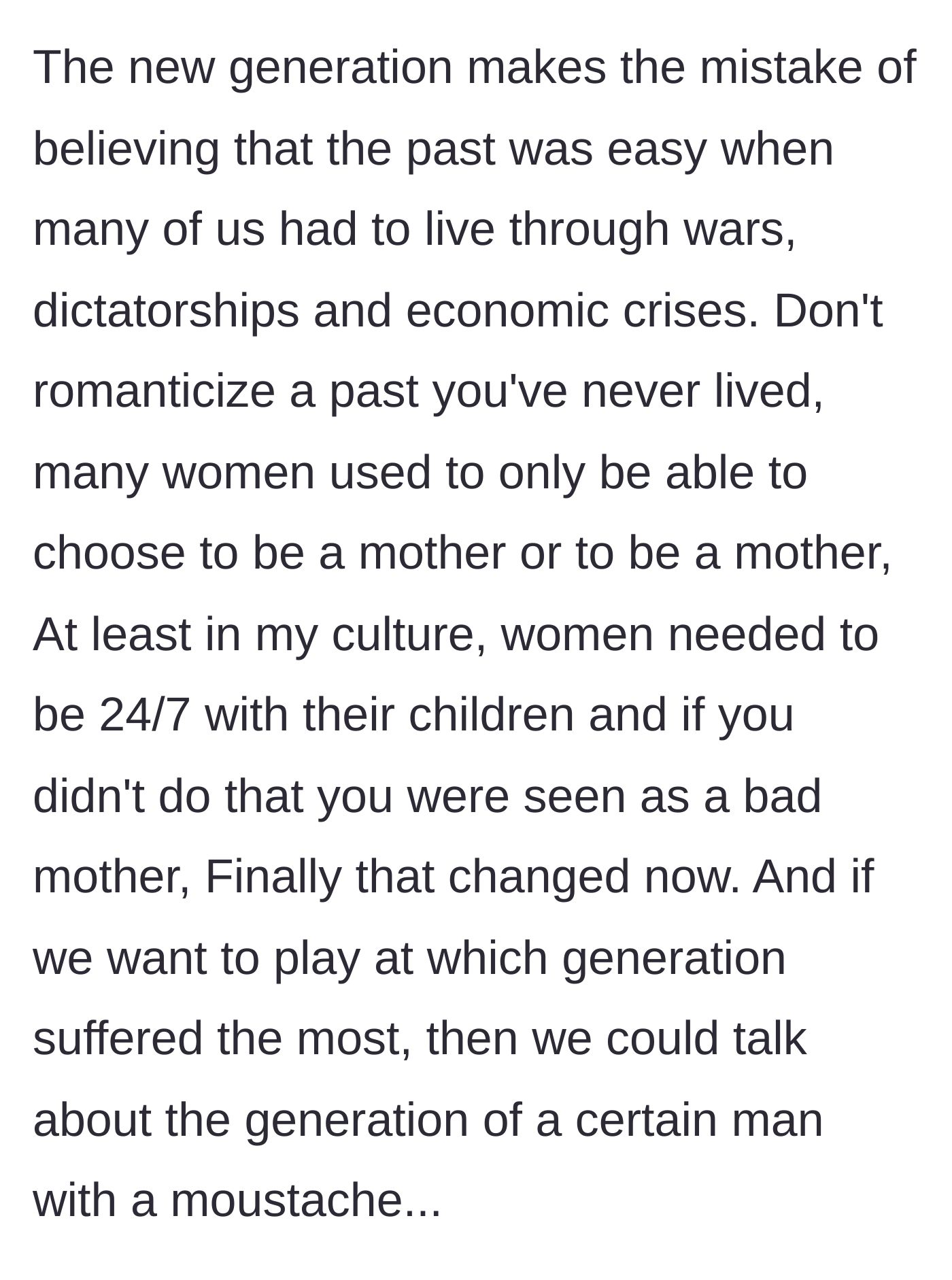 Story part 10 - A reflection on how modern generations romanticize the past struggles of women, concluding with a reminder of historical hardships.