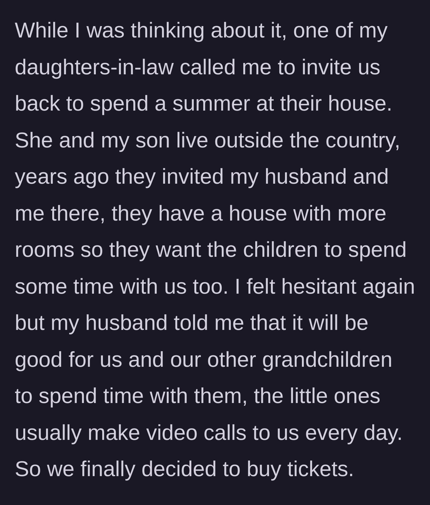 Story part 1 - Grandparents deciding to book flights for a two-month summer vacation to visit their son overseas.