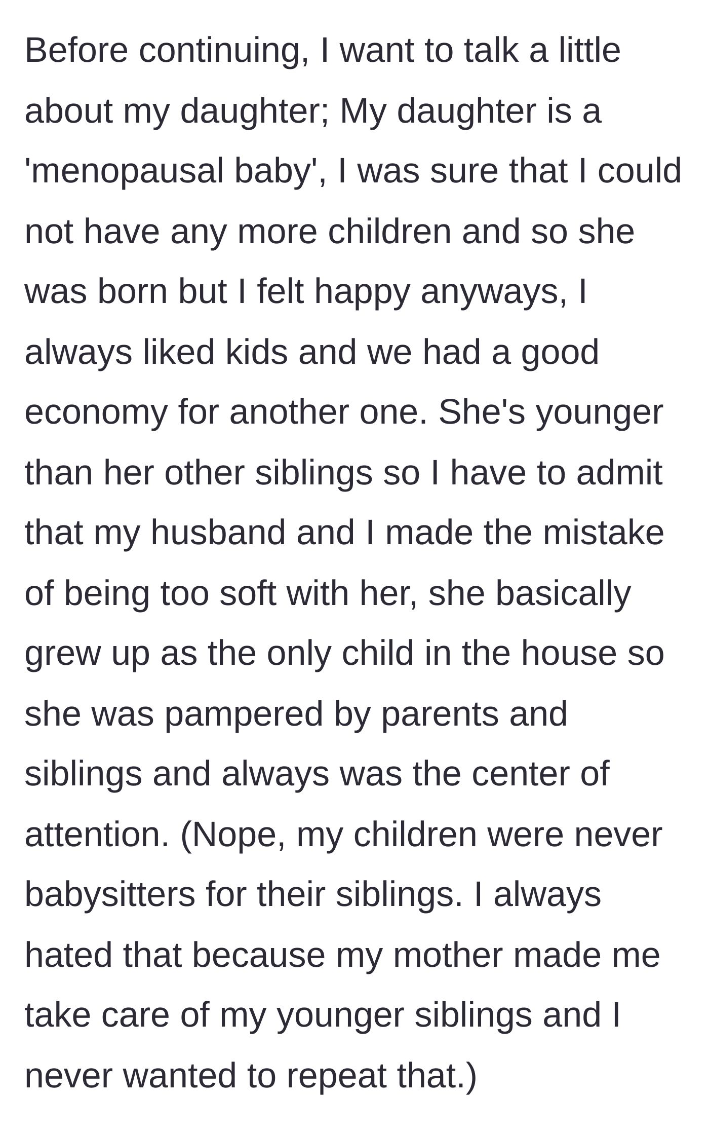Story part 2 - A nostalgic reflection on raising a surprise youngest daughter who was overly pampered by the whole family.