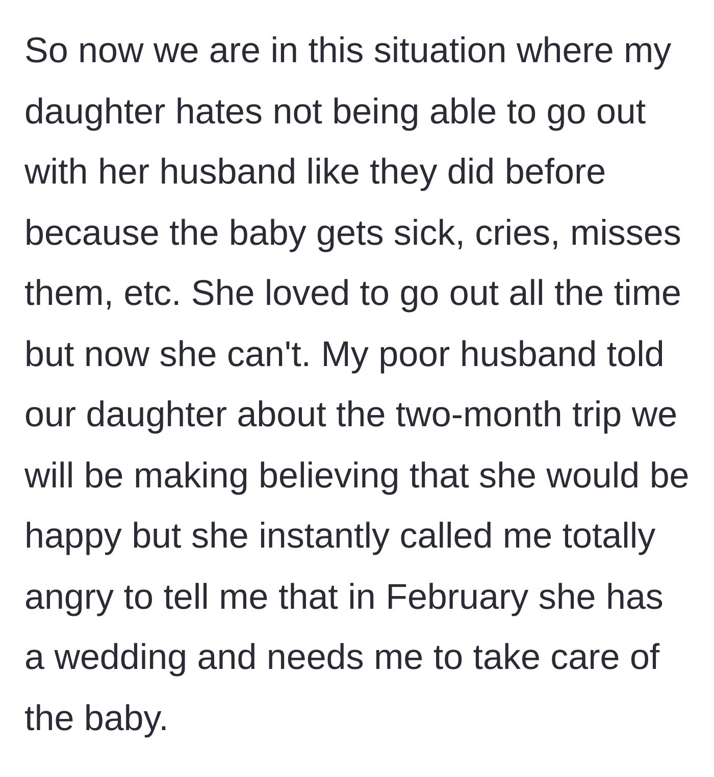 Story part 4 - A daughter angrily calling her mother because the parents' two-month vacation ruins her babysitting plans for a February wedding.