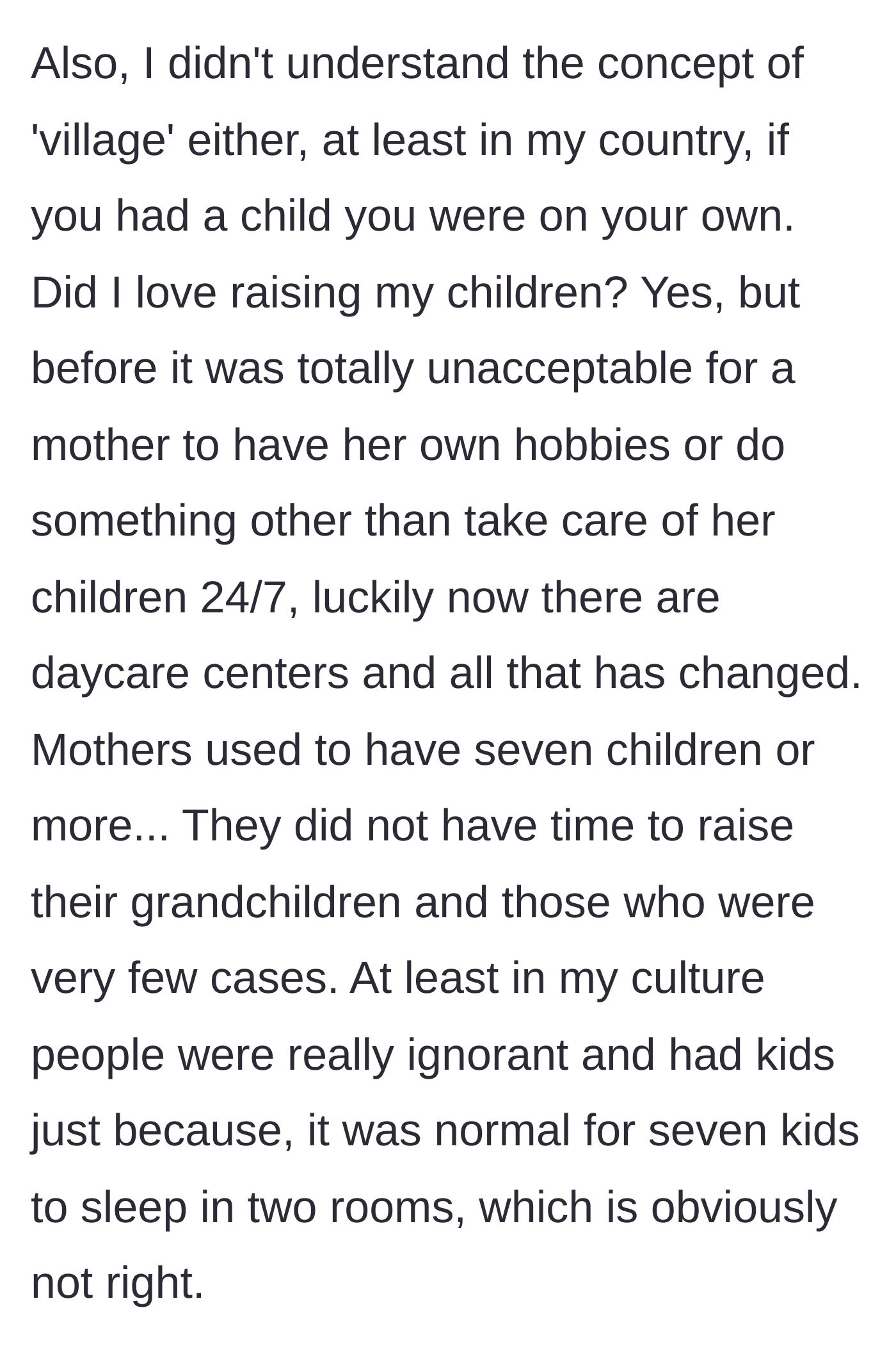 Story part 8 - A critical look at the historical realities of motherhood, noting that past generations did not have daycare or time for hobbies.