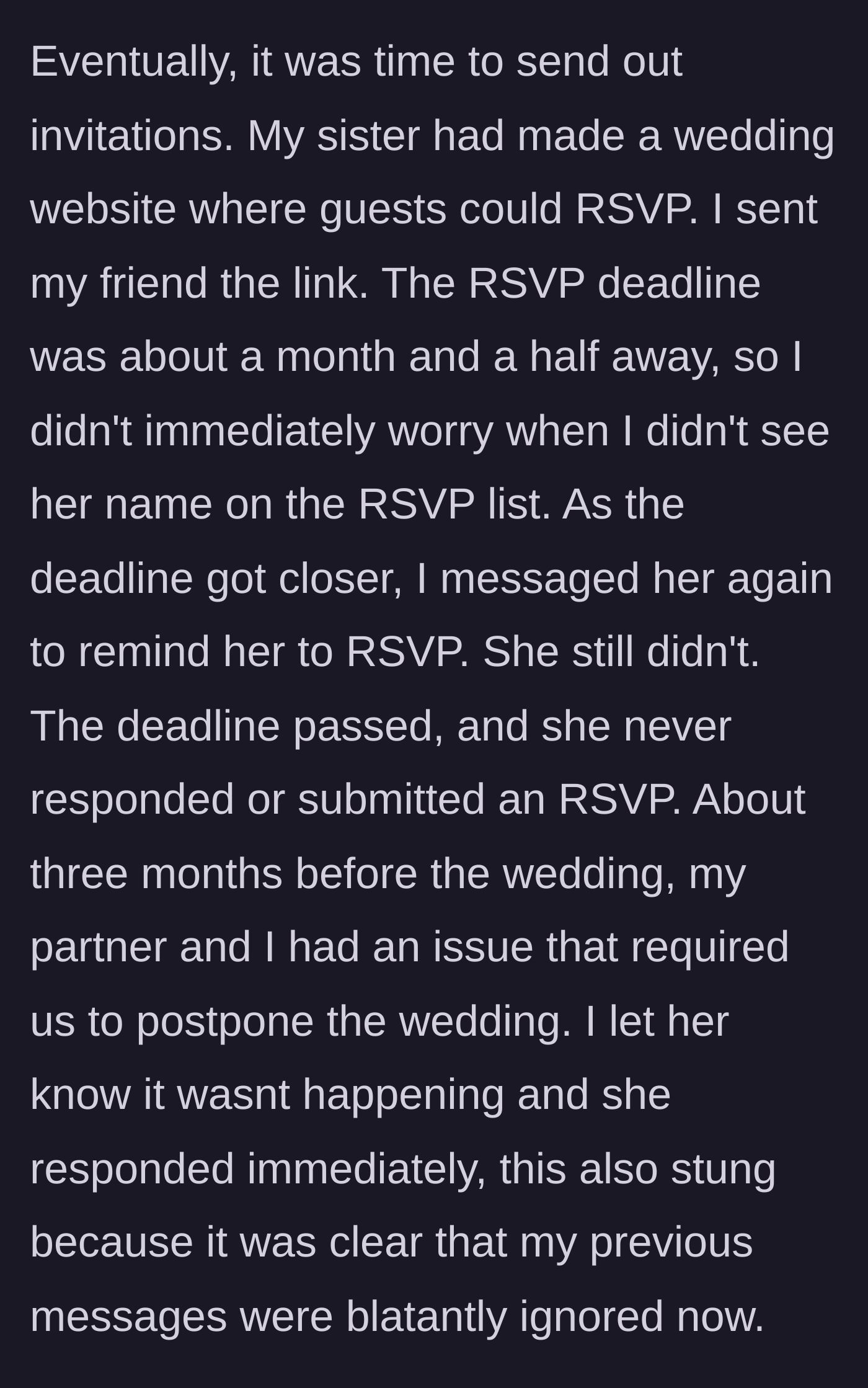 Story part 3 - The friend ignores the wedding RSVP deadline entirely, but immediately replies when the bride announces the wedding has to be postponed.