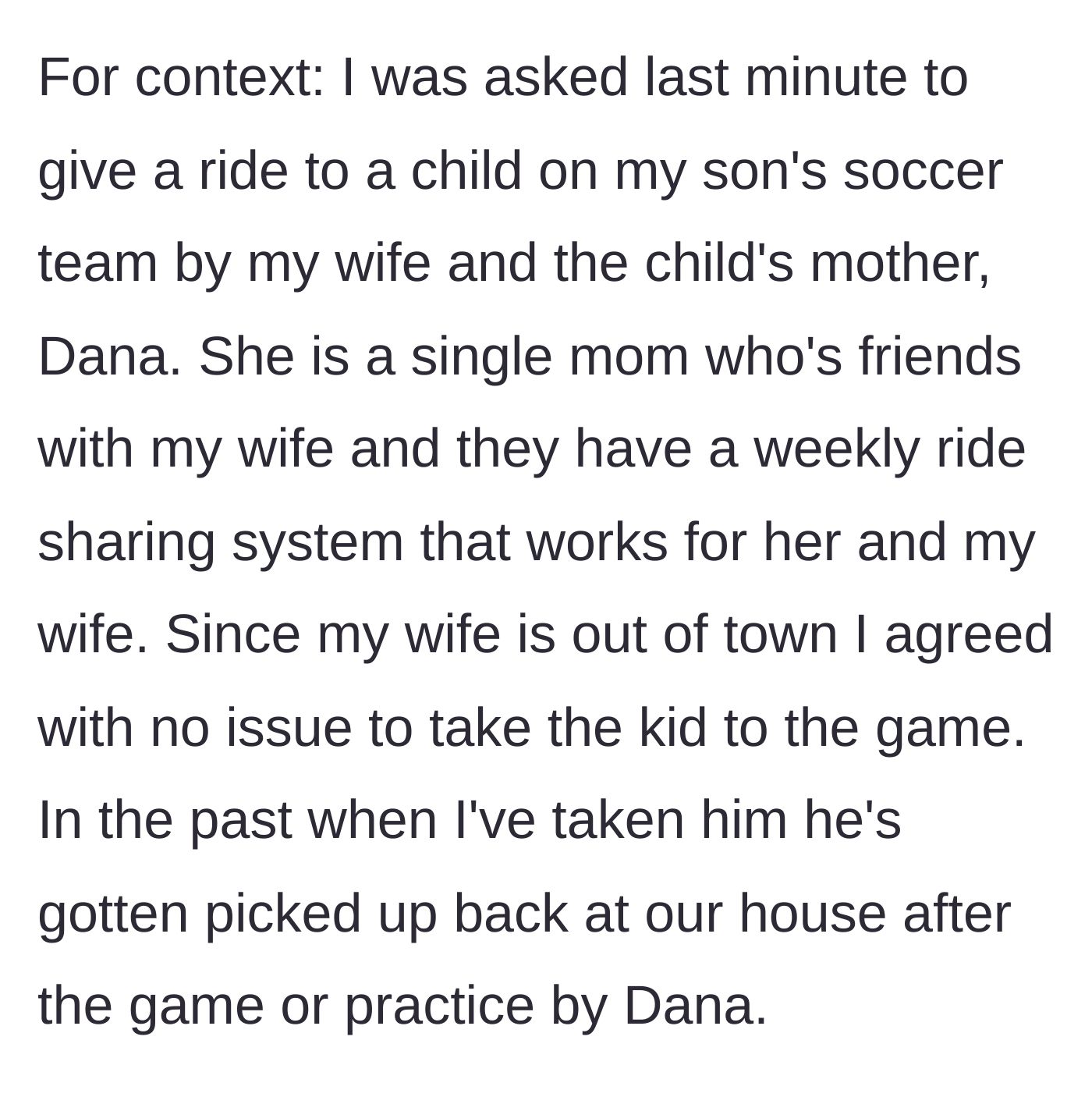 Story part 1 - Husband explains stepping in to drive his wife's friend's son to a soccer game.