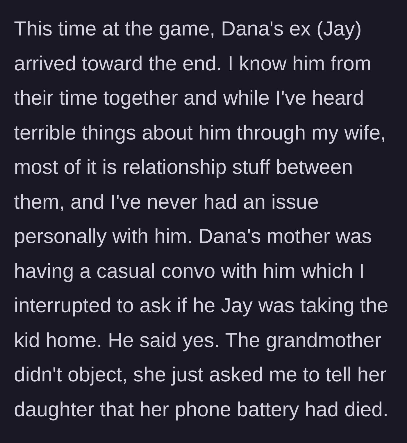 Story part 2 - The child's father and grandmother are at the game, and the husband confirms the dad is handling the ride home.