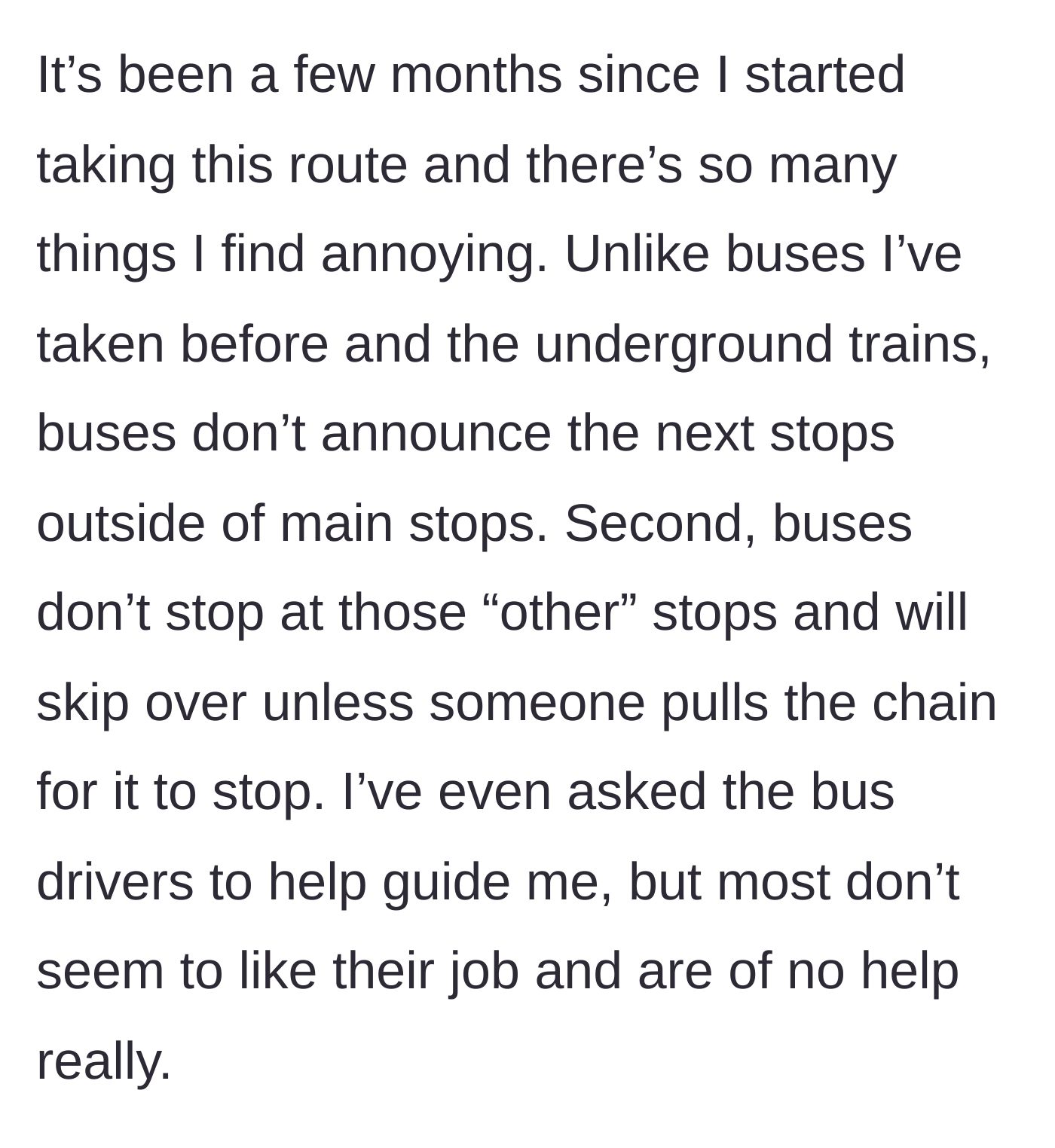 Story part 2 - The commuter complains about unannounced stops and unhelpful drivers on request-stop routes.