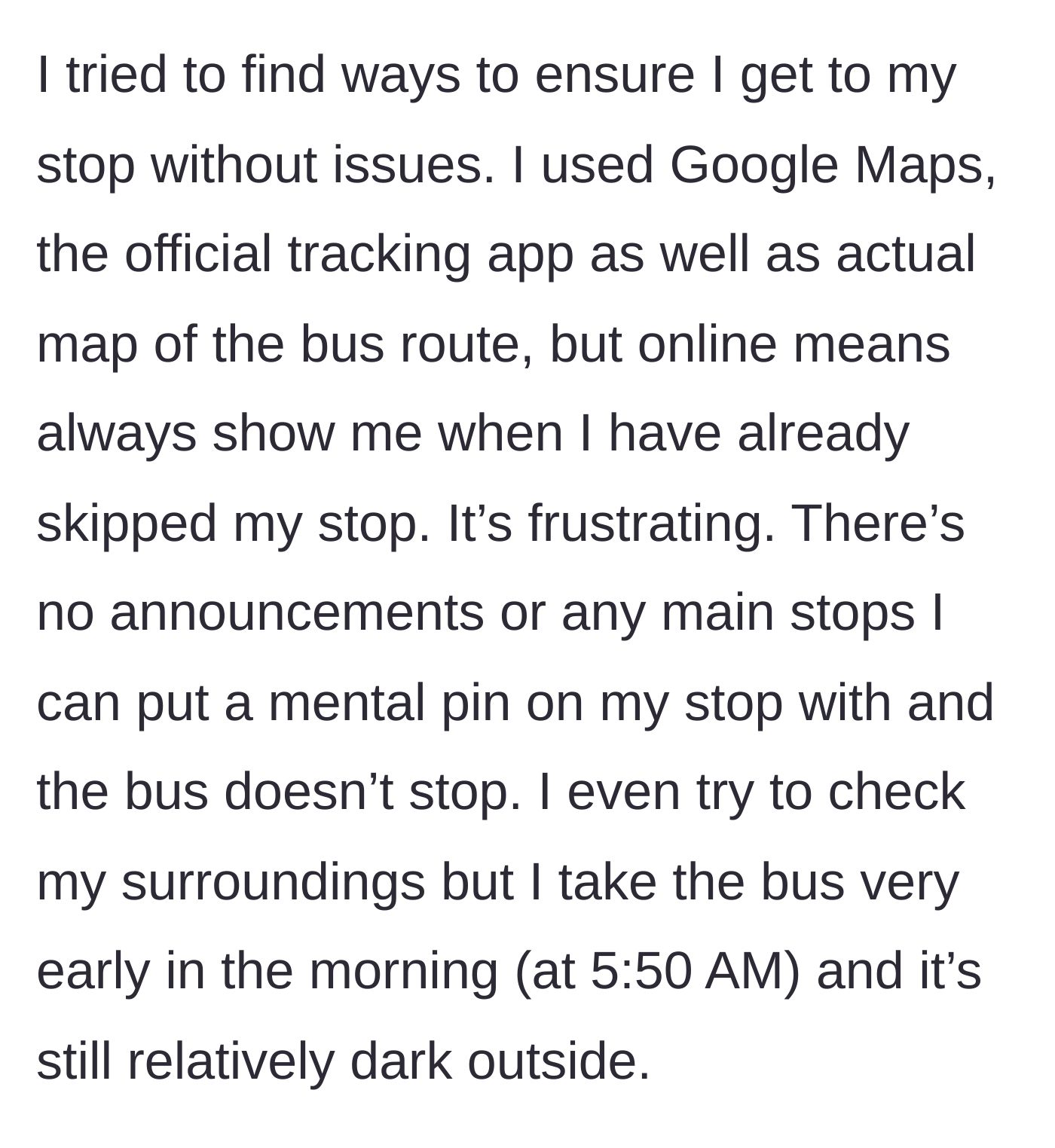 Story part 3 - Frustrations mount as the commuter fails to use GPS apps to track their stop in the early morning dark.