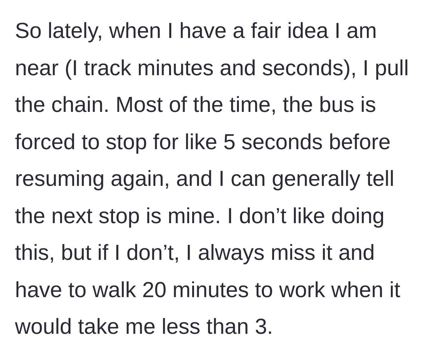 Story part 4 - The commuter admits to deliberately pulling the stop chain early to force the bus to halt so they can check their location.