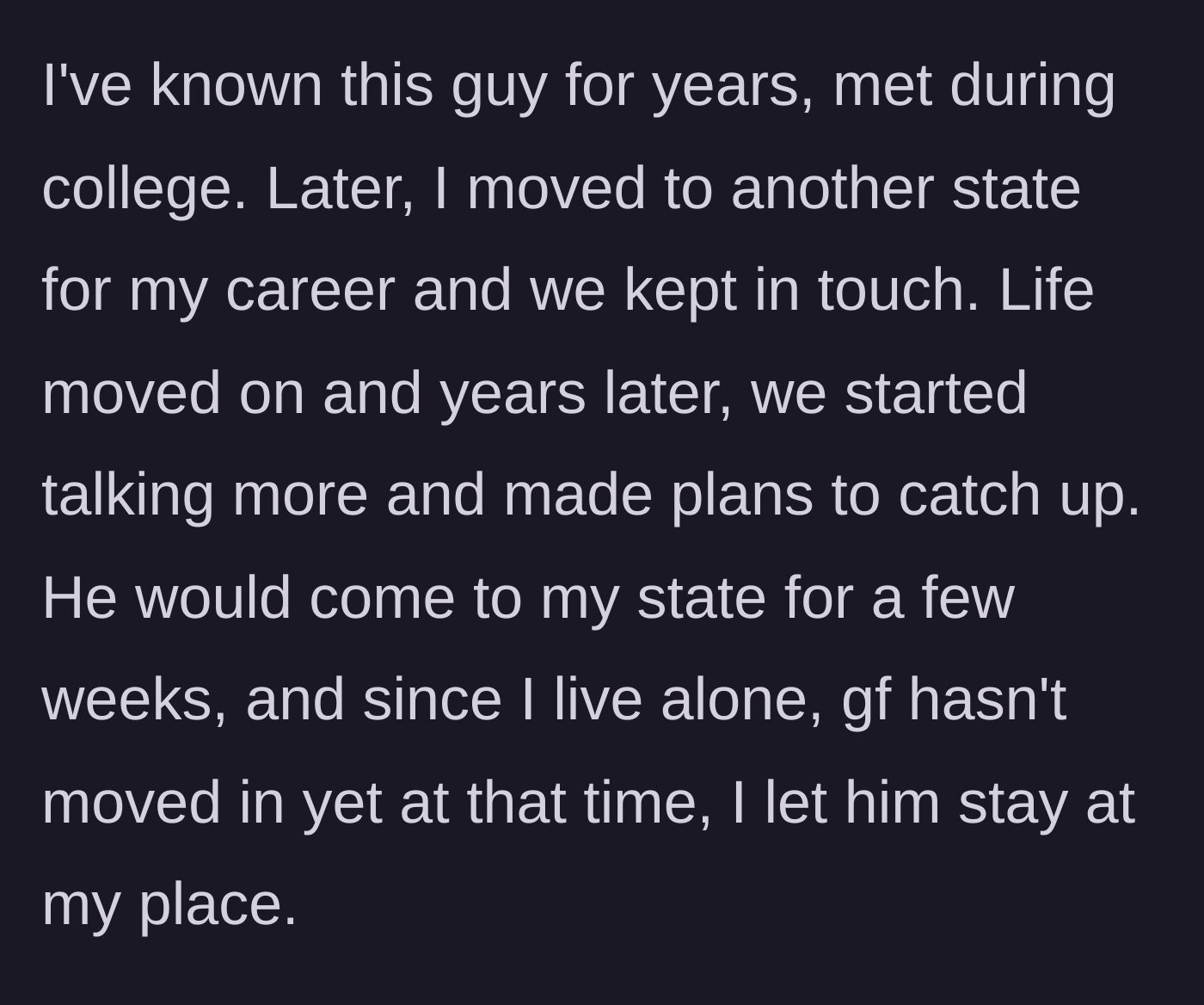 Story part 1 - Two old college friends making plans to catch up and the younger friend visiting the older friend's apartment.