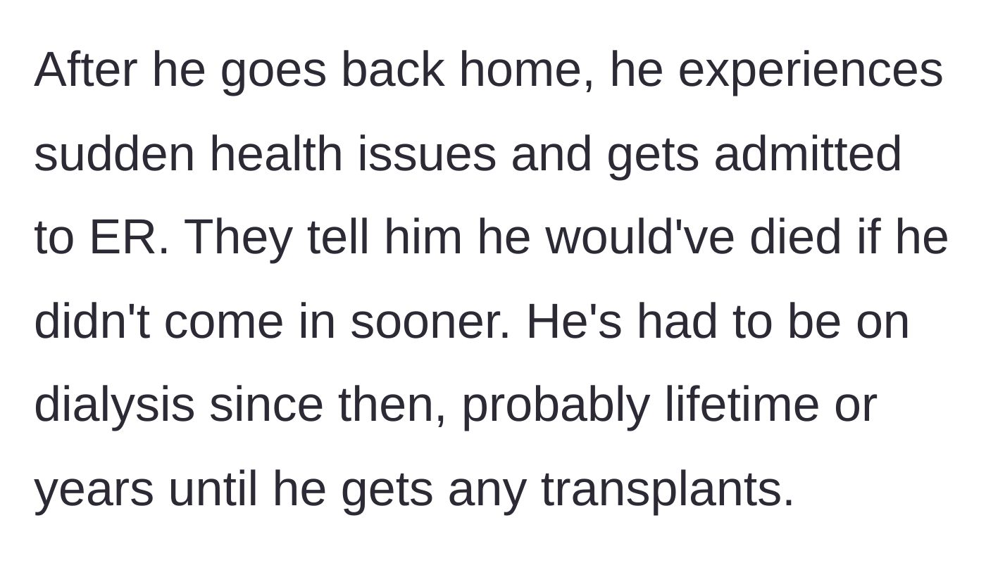 Story part 3 - The visiting friend returning home, suffering a severe medical emergency, and being told he needs lifelong dialysis to survive.