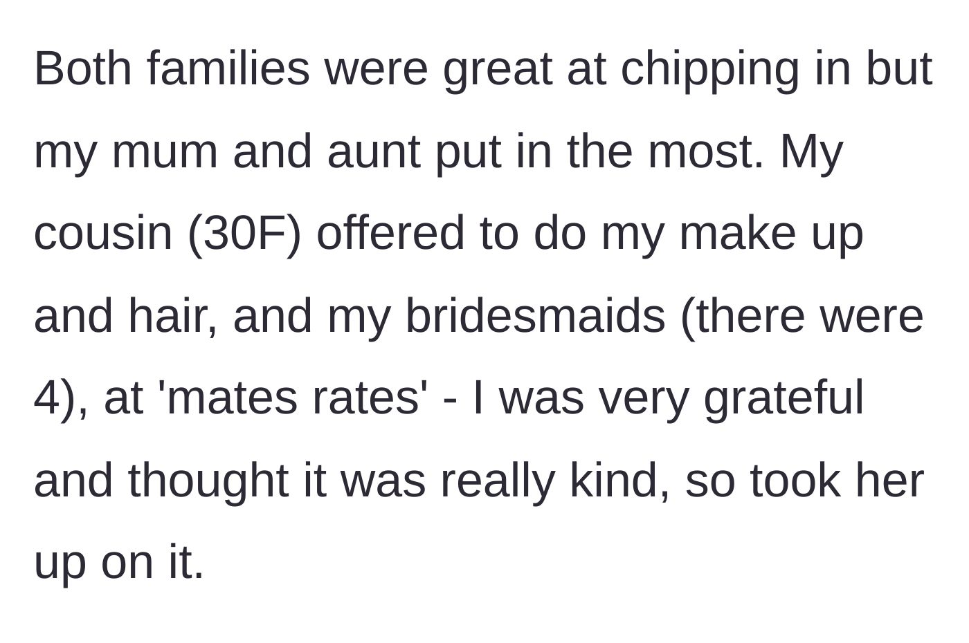 Story part 2 - The bride accepts her cousin's offer to do hair and makeup at a discounted rate.