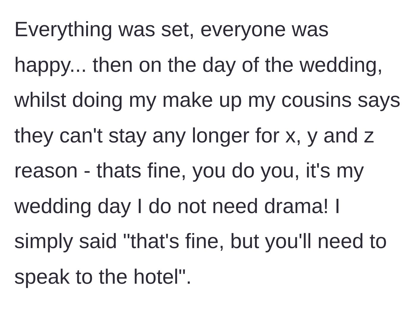 Story part 5 - On the wedding day, the cousin announces she is leaving early.