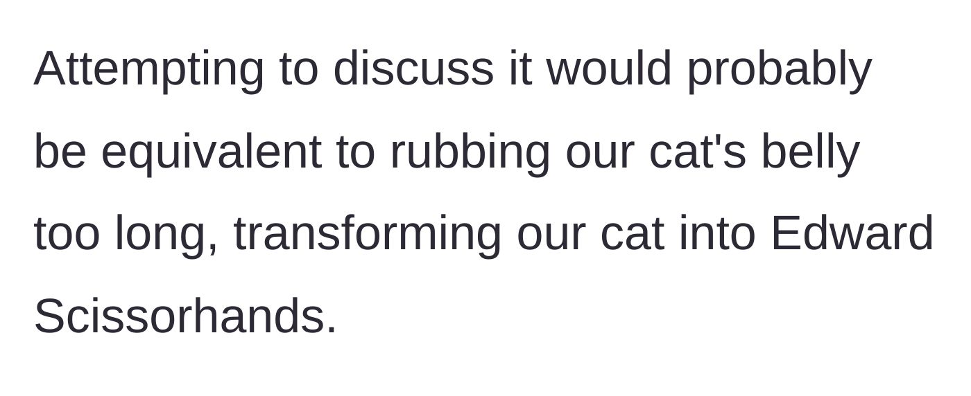 Story part 4 - The husband compares pushing the topic to provoking a cat into attacking.