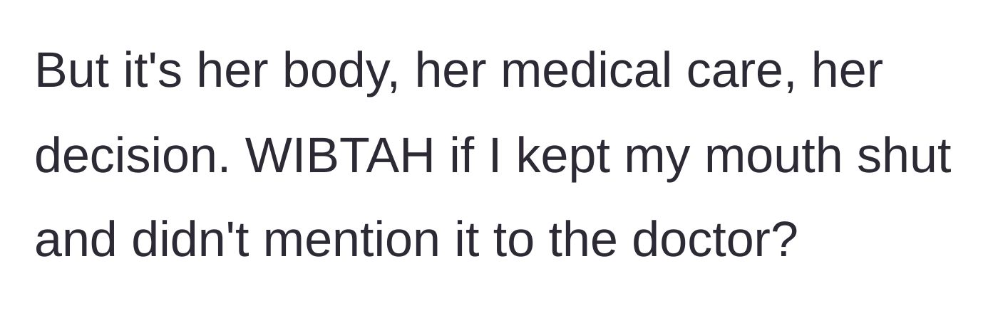 Story part 6 - The husband questions if he should just stay quiet because it is her body and her choice.