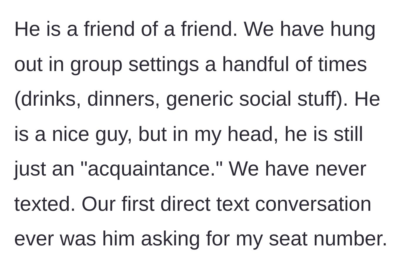 Story part 3 - The main character clarifies that they only know each other from group settings and this was their first time ever texting directly.