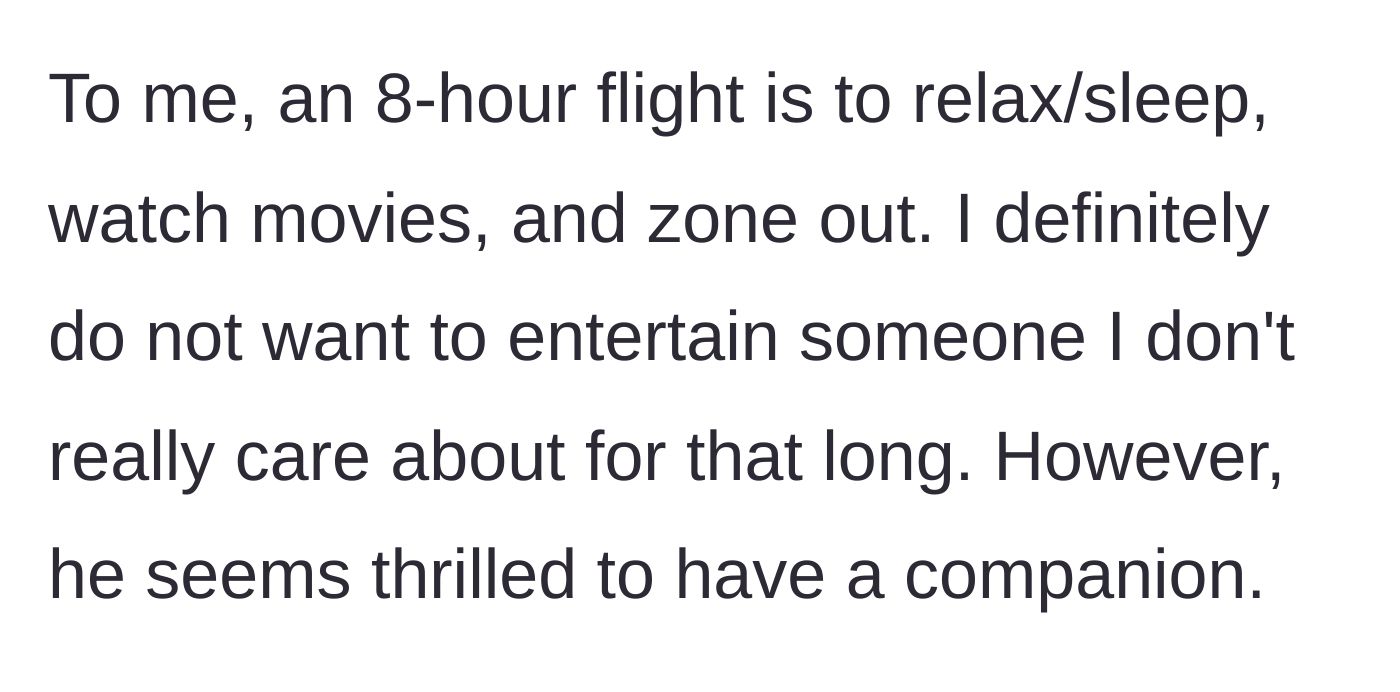 Story part 4 - The main character explains his preference for relaxing in silence on flights, while noting the acquaintance seems excited to have a travel companion.