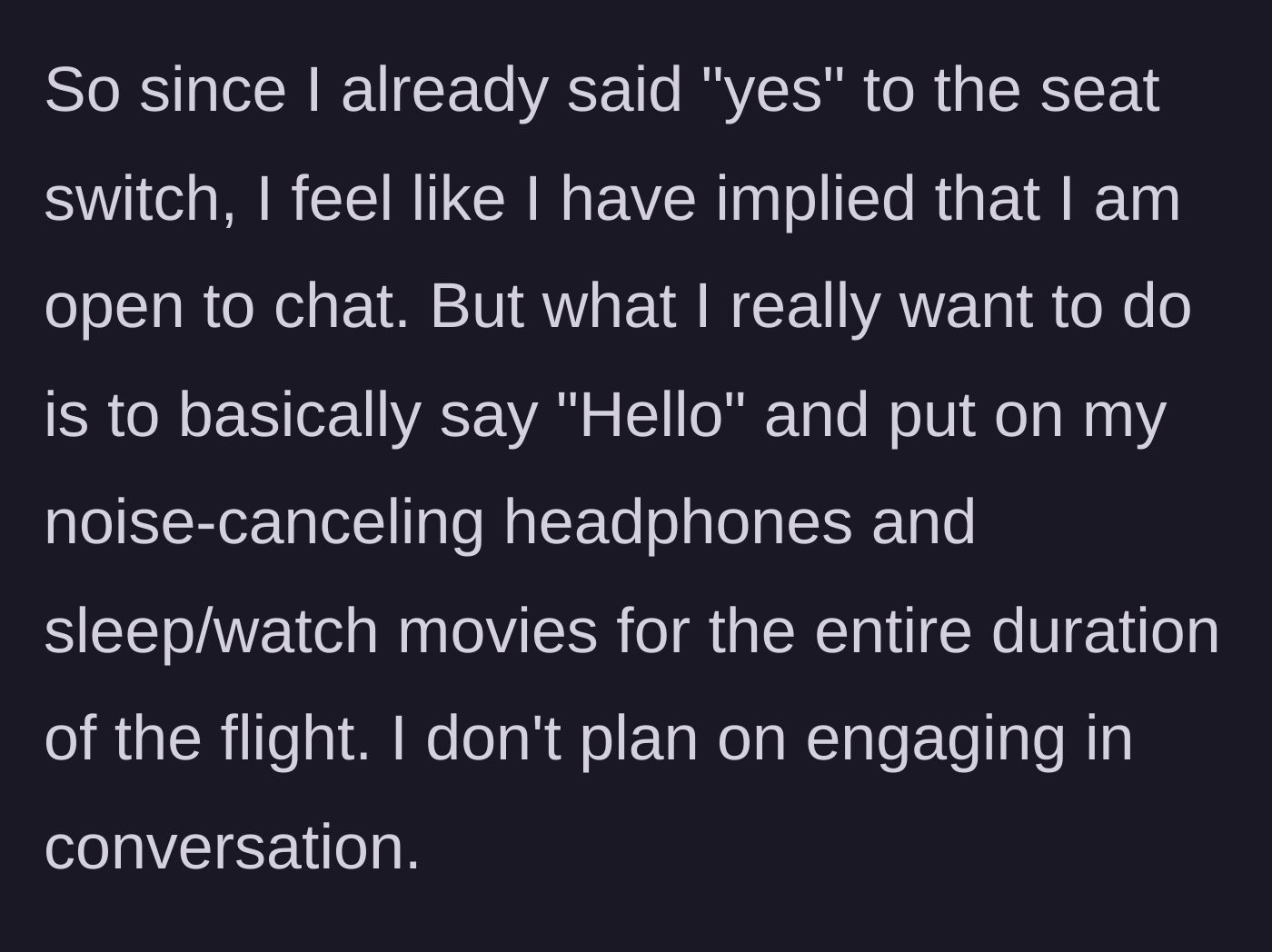 Story part 5 - The main character considers saying hello, immediately putting on noise-canceling headphones, and ignoring the acquaintance entirely.