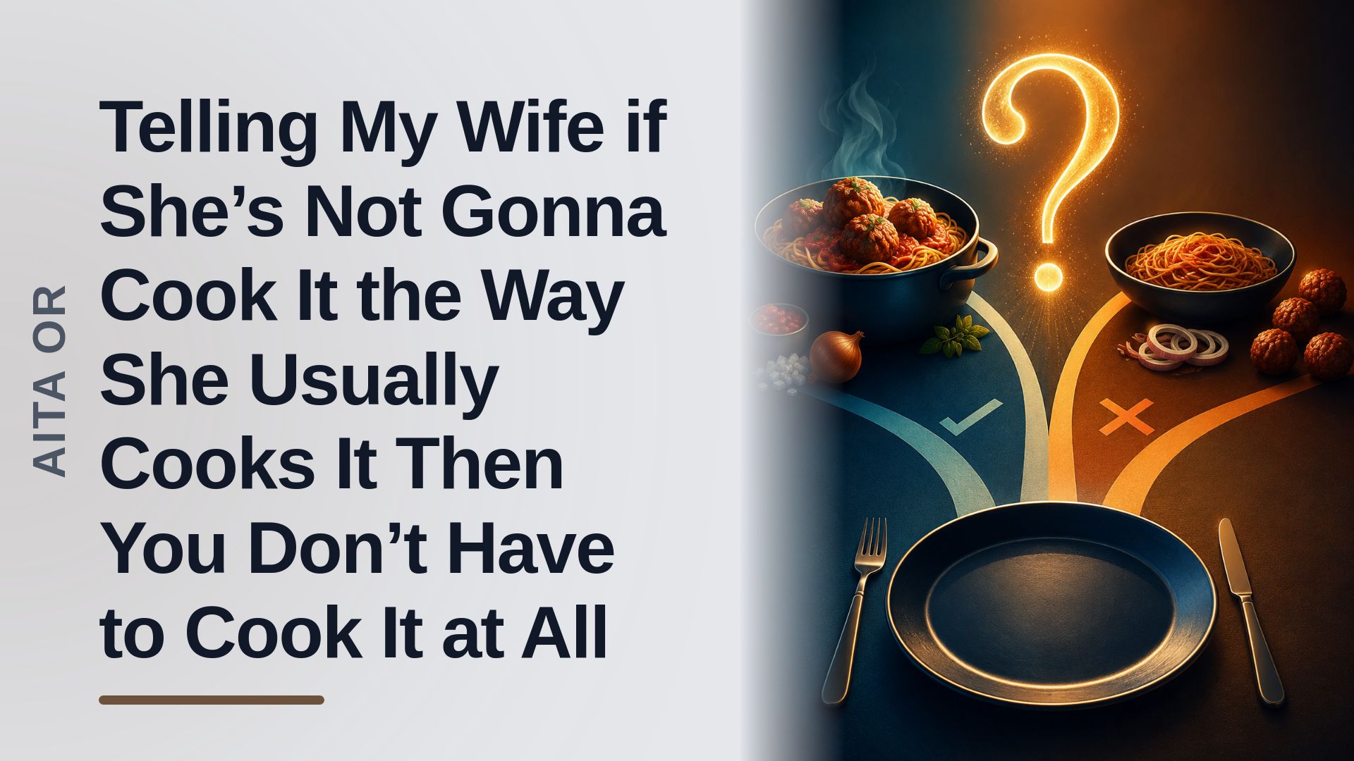 The Culinary Perfectionist Husband Who Demanded a 5-Hour Meal From His 'Corner-Cutting' Wife