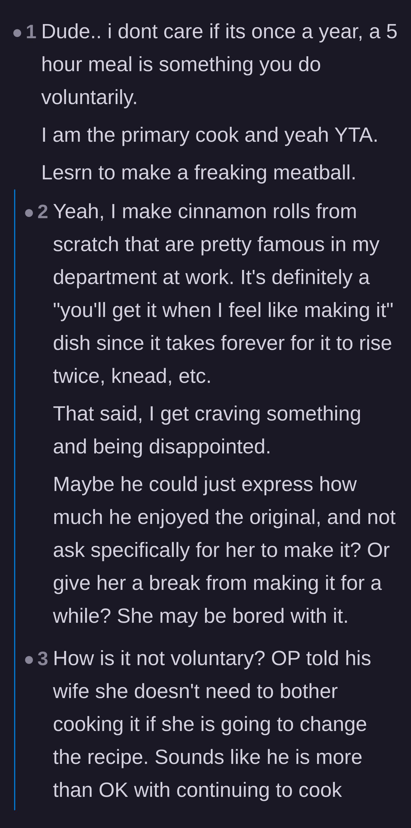 Comment thread 6 - A fierce debate over whether a five-hour cooking endeavor should ever be expected or demanded in a relationship.