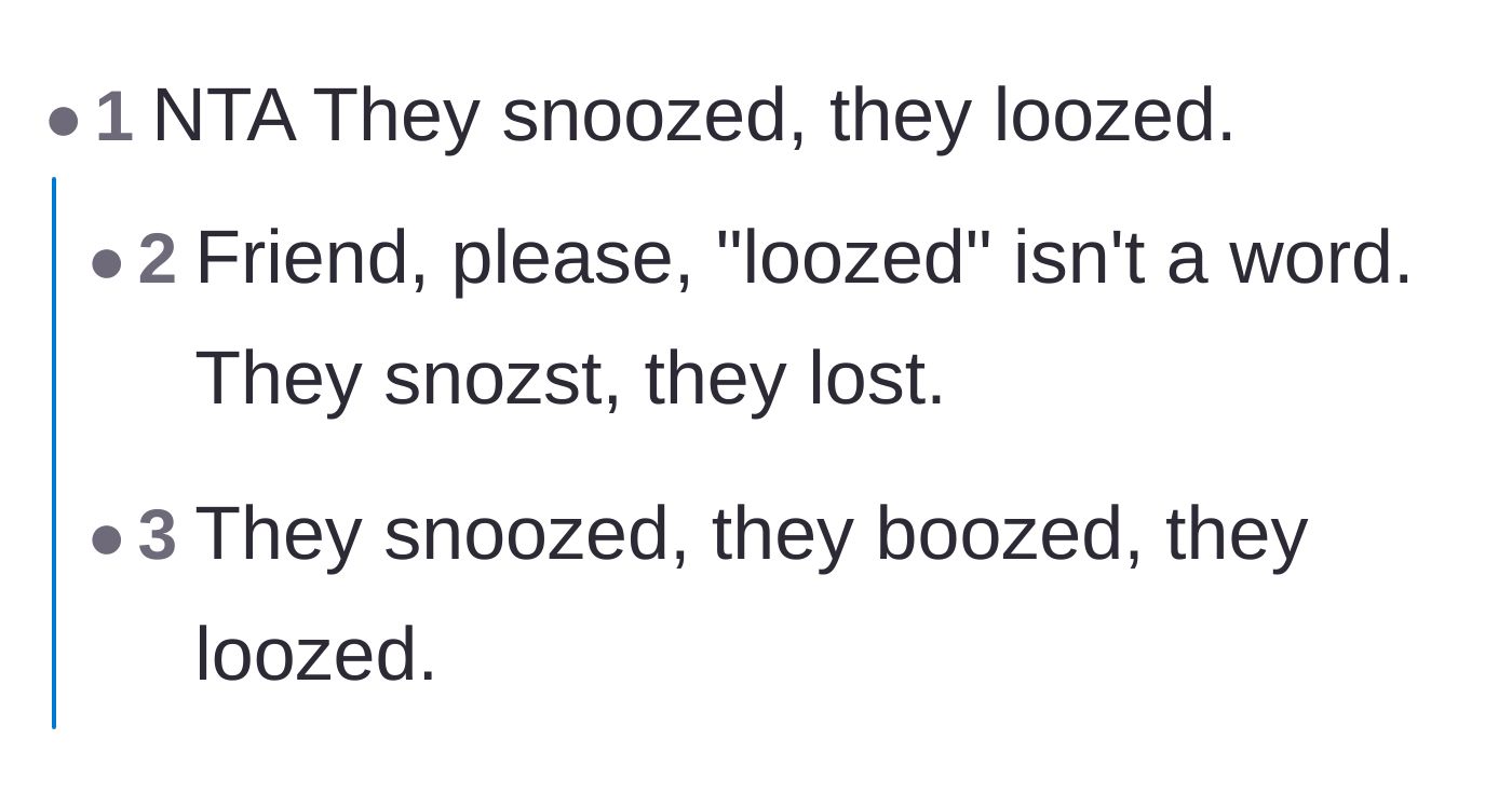 Comment thread 5 - A short, funny exchange about the grammar of the phrase 'snoozed and loozed.'