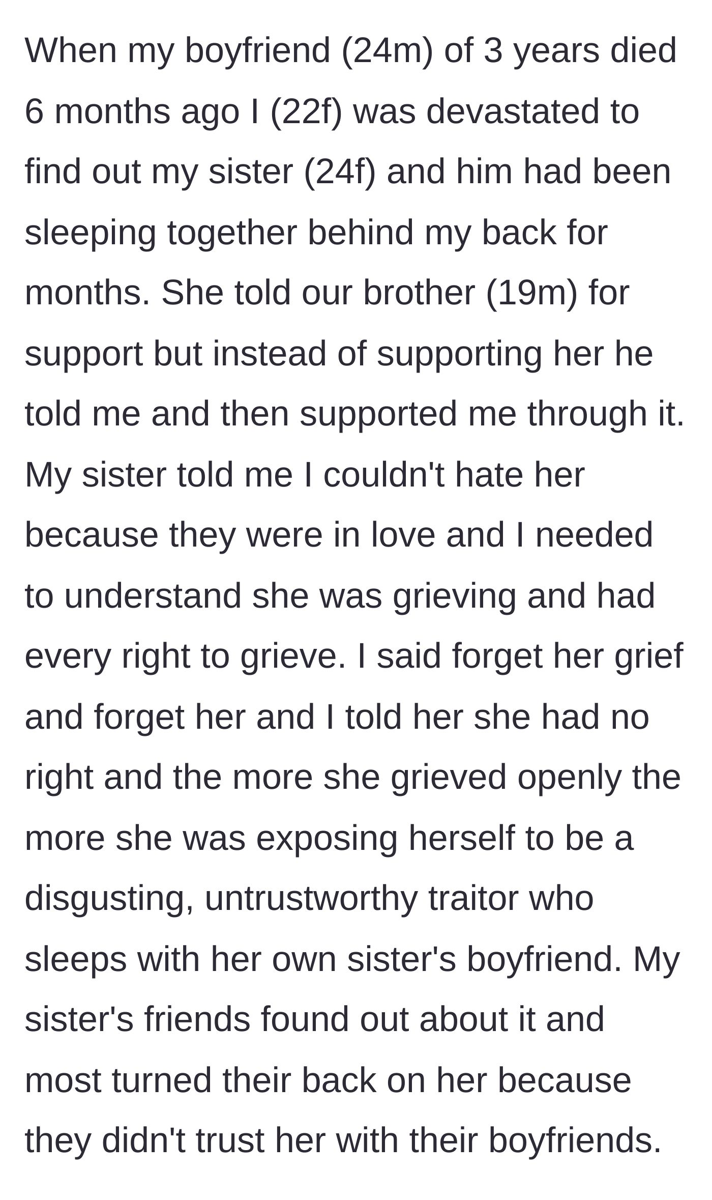 Story part 1 - The 22-year-old author reveals her late boyfriend was sleeping with her sister, who shamelessly demands sympathy for her own grief.
