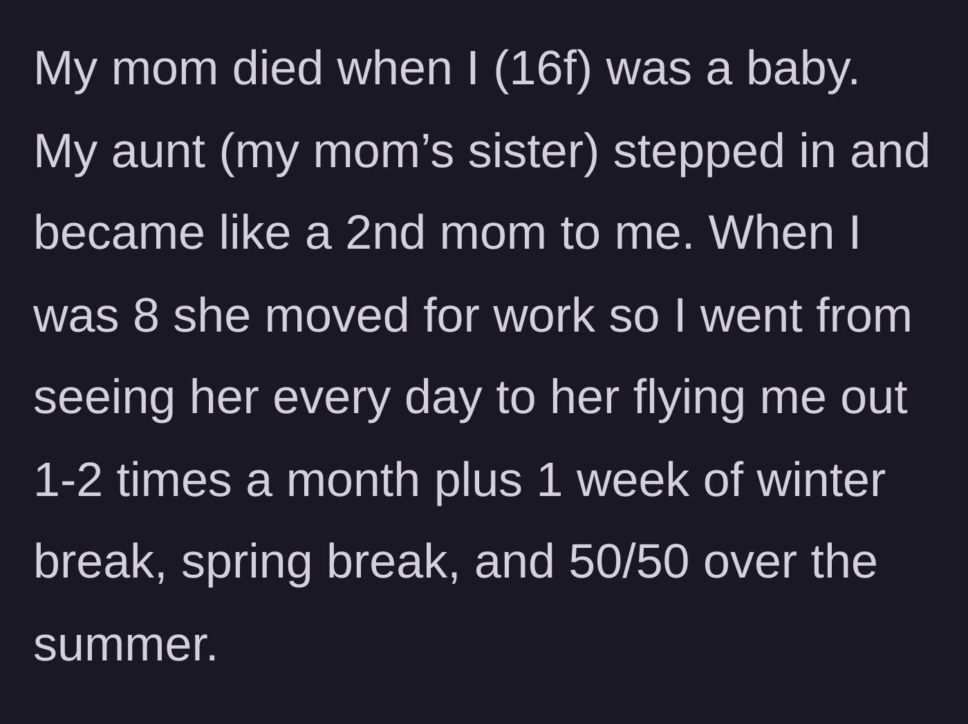 Story part 1 - A baby loses her mother, and her devoted aunt steps in to become her primary maternal figure despite a cross-country move.