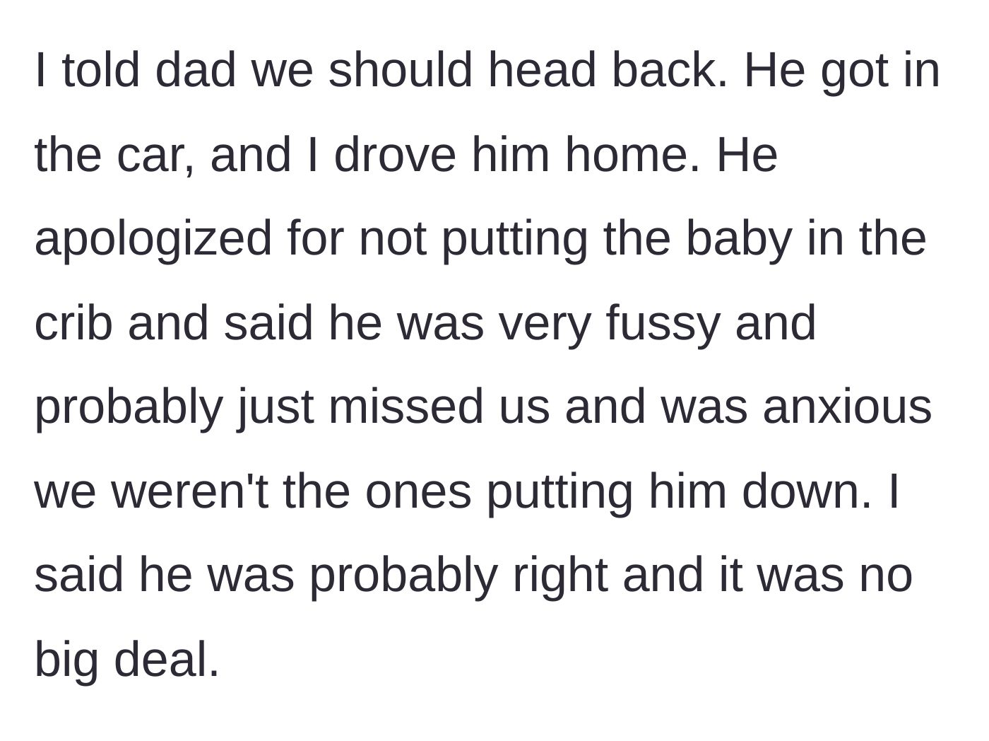 Story part 3 - The husband drives his father home, reassuring him that the crib mishap is not a big deal.