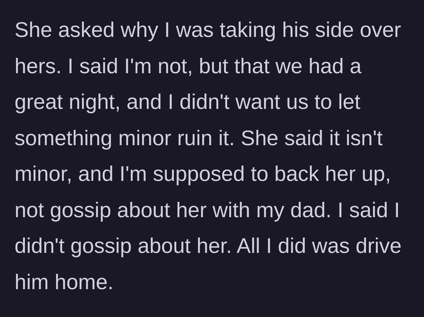 Story part 5 - The wife accuses the husband of taking his father's side and gossiping about her during the drive.