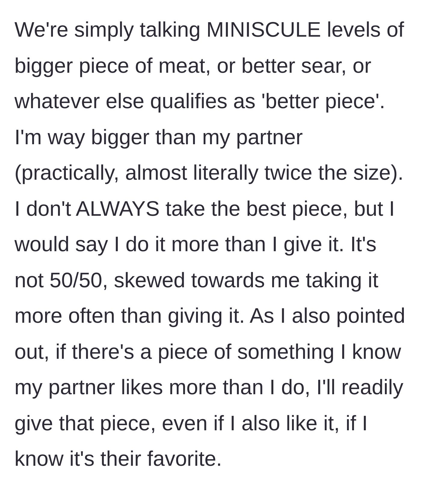 Story part 3 - The cook explaining their significant size difference compared to their partner and defending the minuscule differences in the portions they keep.