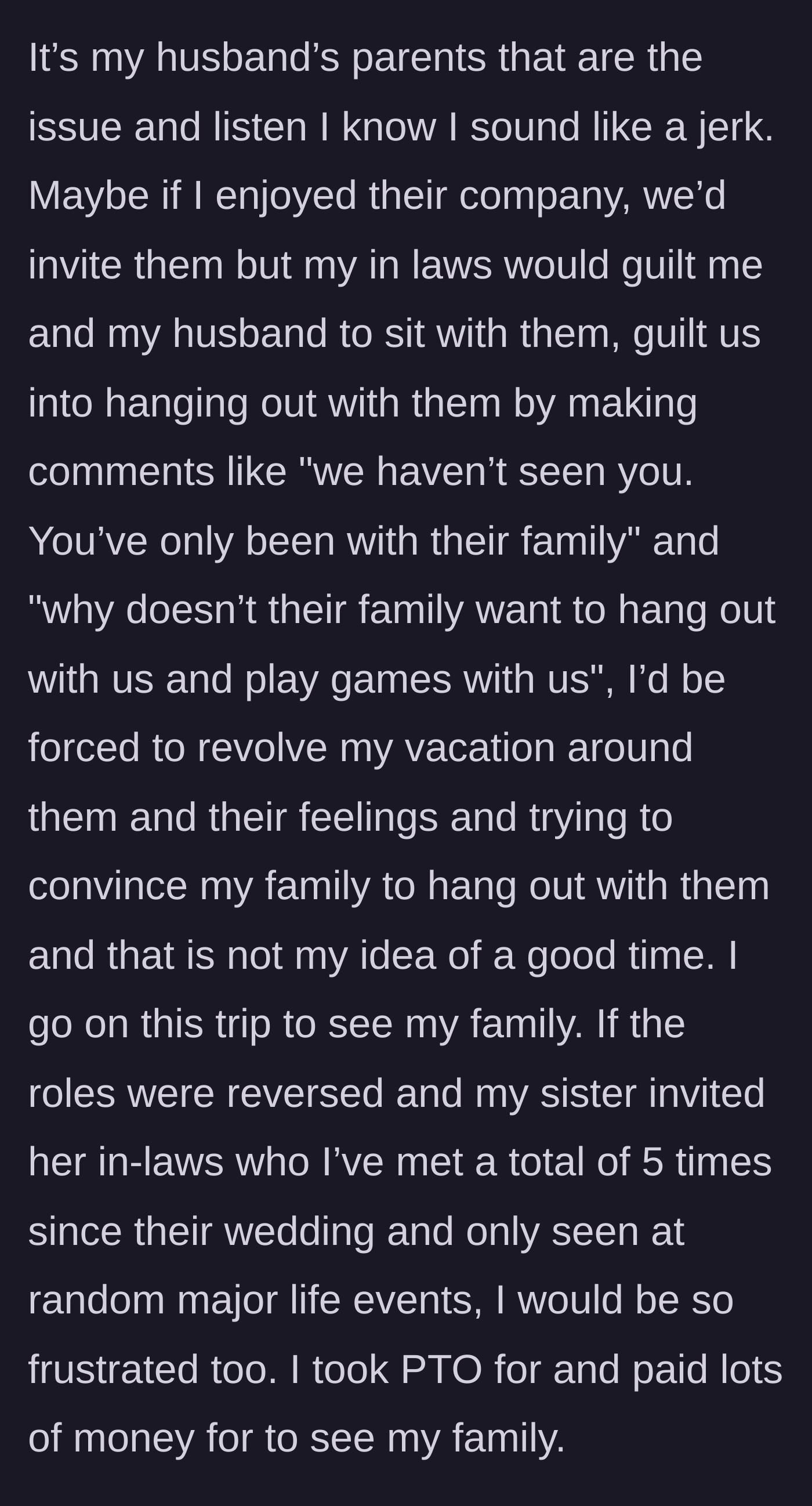 Story part 10 - The final realization that inviting the in-laws would mean sacrificing her hard-earned PTO and money to babysit their feelings.