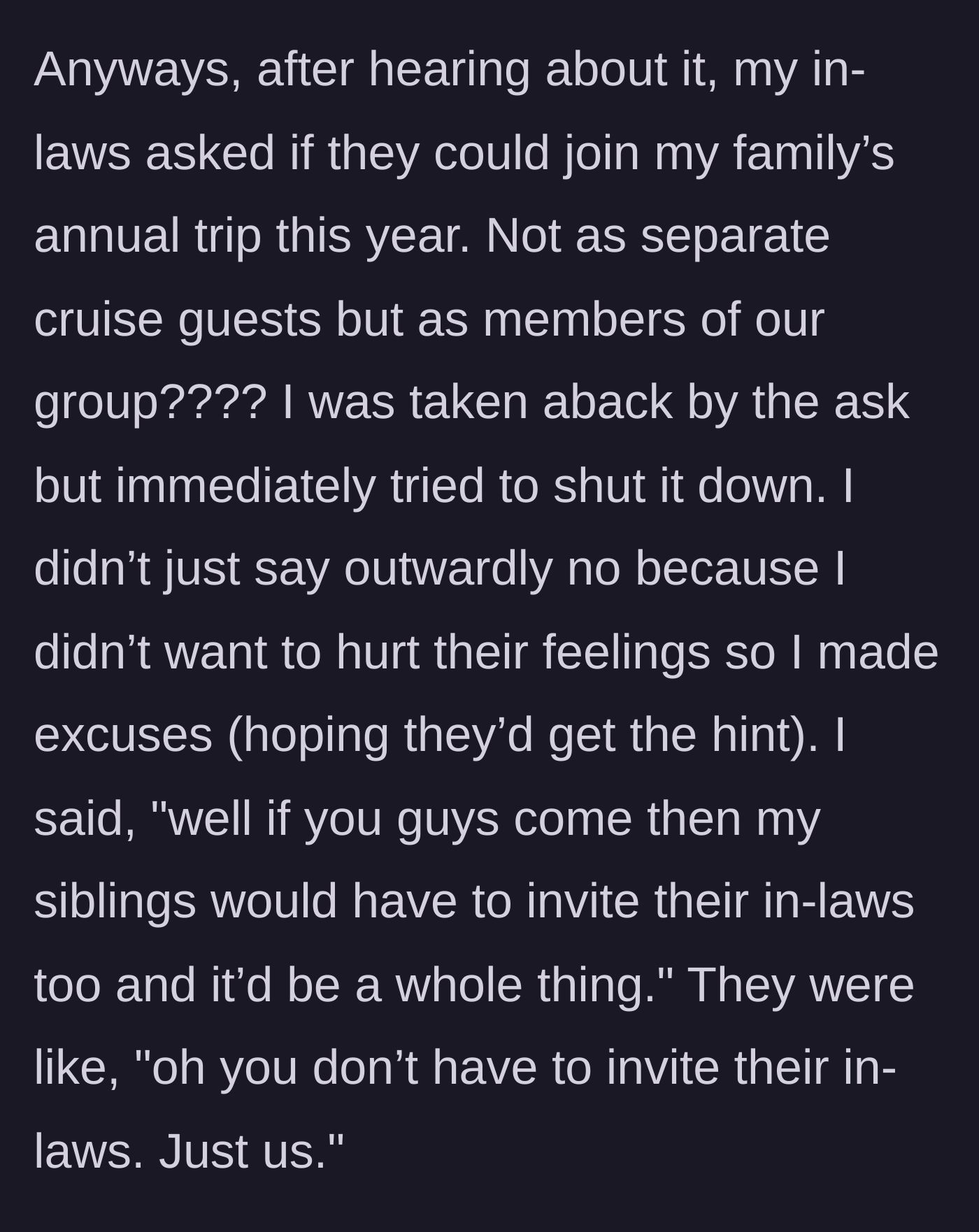 Story part 3 - The moment the in-laws audaciously demand to join the private family cruise group, and the wife's panicked, polite excuses.