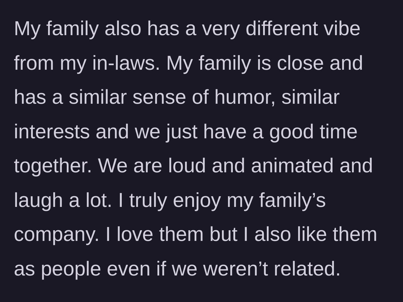 Story part 5 - A reflection on the main character's loud, joyful, and closely-knit biological family dynamic.