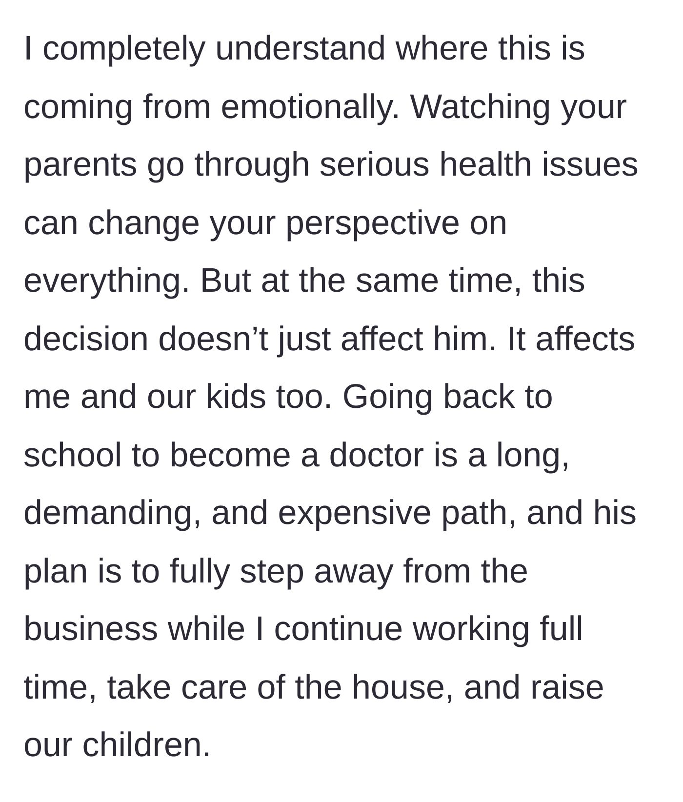 Story part 3 - The wife points out the devastating financial and logistical reality of him pursuing a medical degree while she is forced to carry the entire family burden alone again.