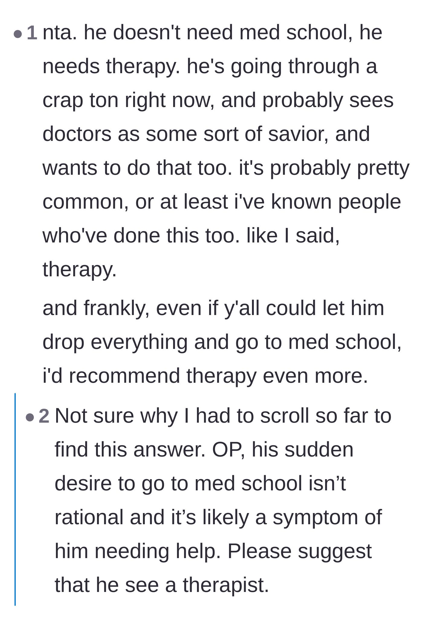 Comment thread 5 - Emphasizing that the husband doesn't actually need medical school, he desperately needs grief counseling to process his parents' declining health.