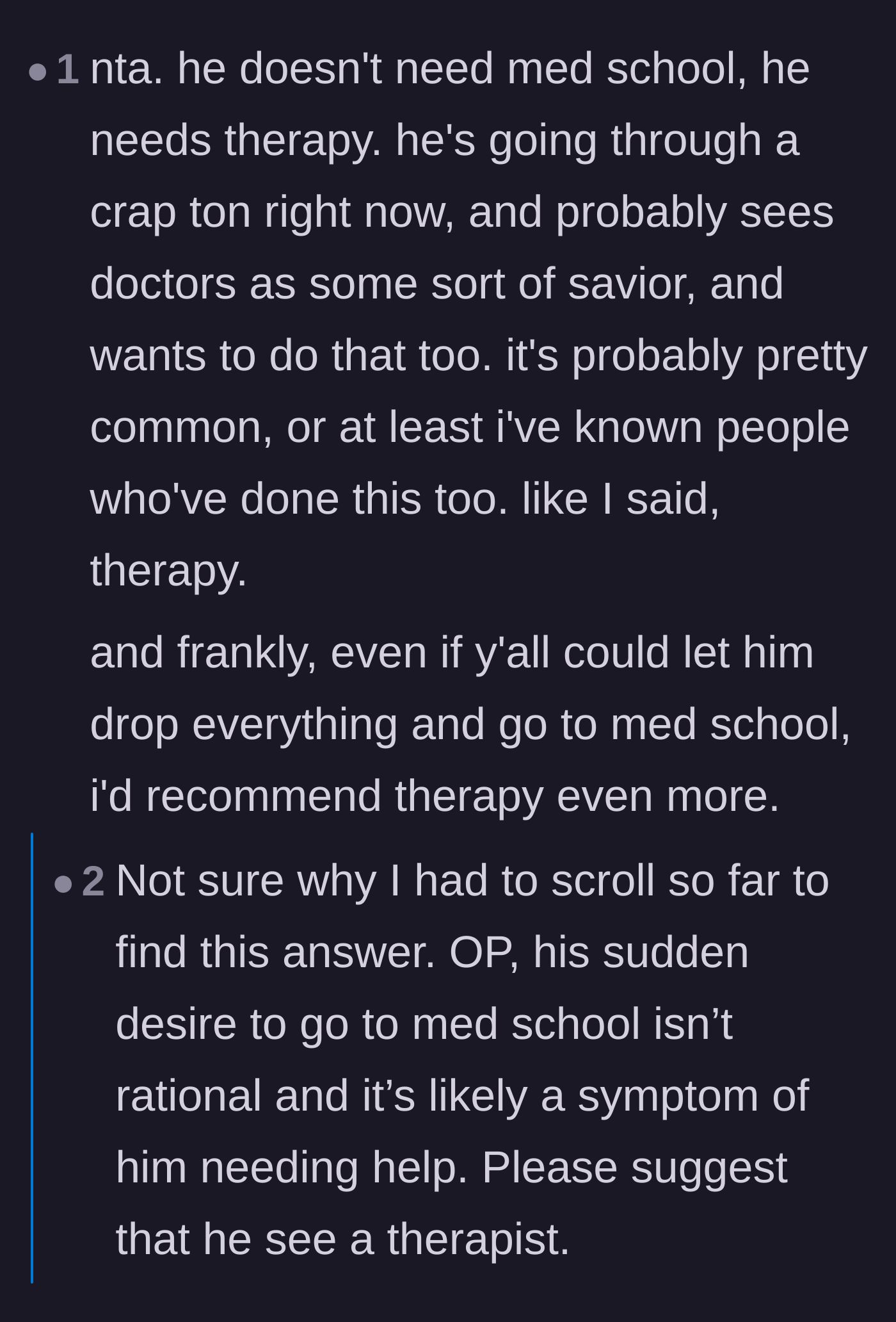 Comment thread 5 - Emphasizing that the husband doesn't actually need medical school, he desperately needs grief counseling to process his parents' declining health.