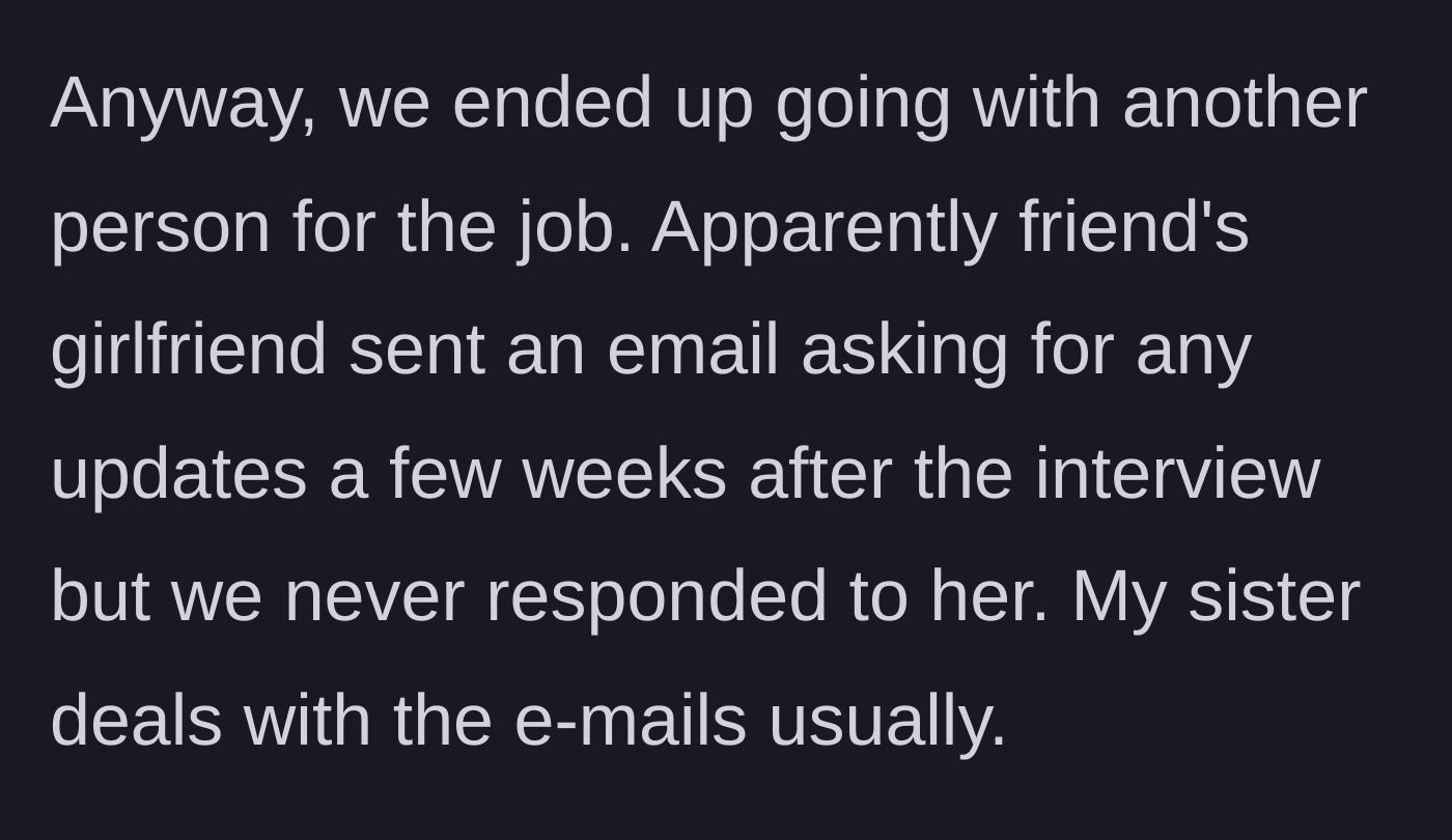 Story part 3 - The company hires someone else, and the girlfriend's follow-up email receives no response from the hiring side.